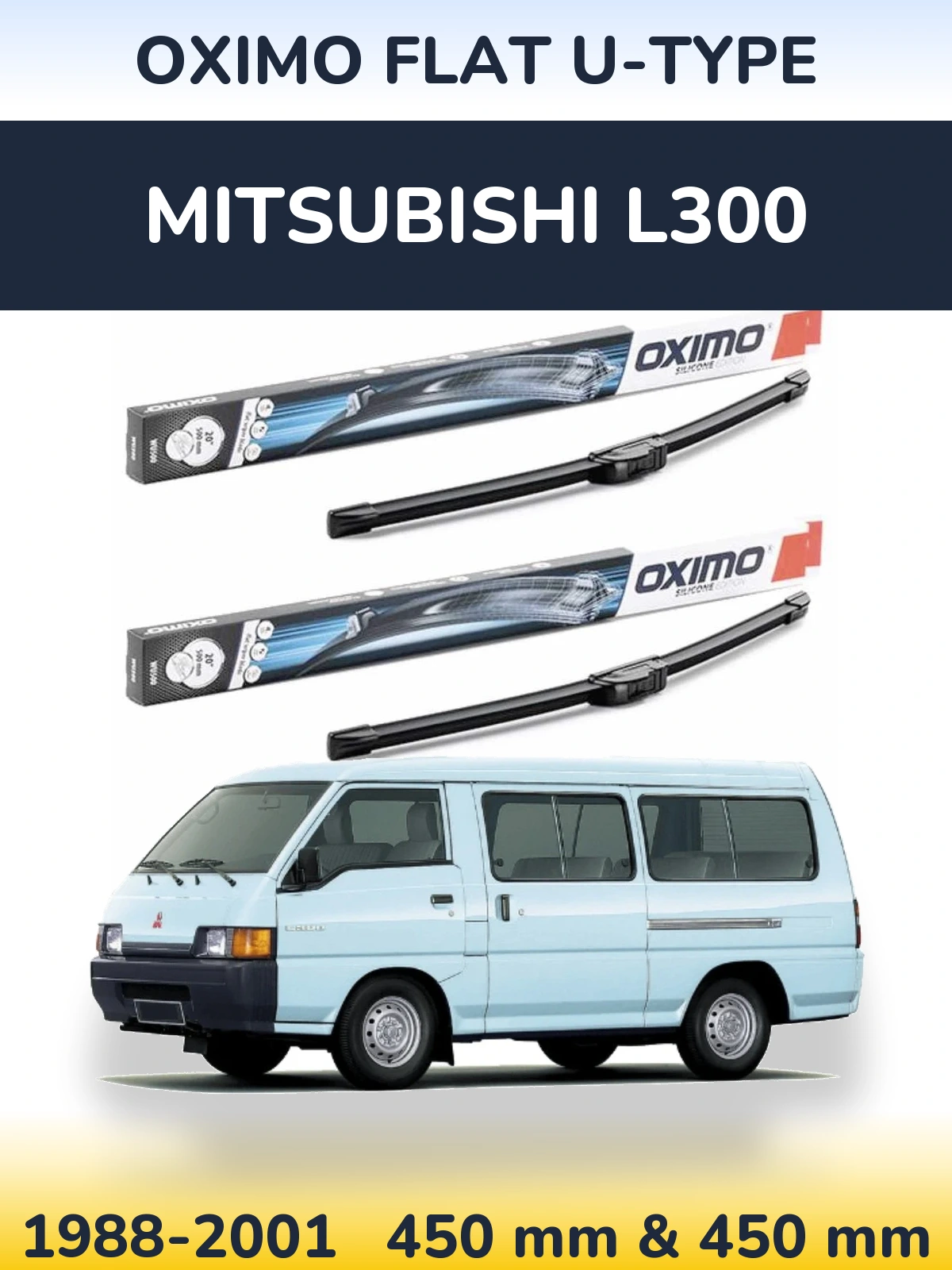 Ștergătoare Oximo Flat U-type pentru Mitsubishi L300