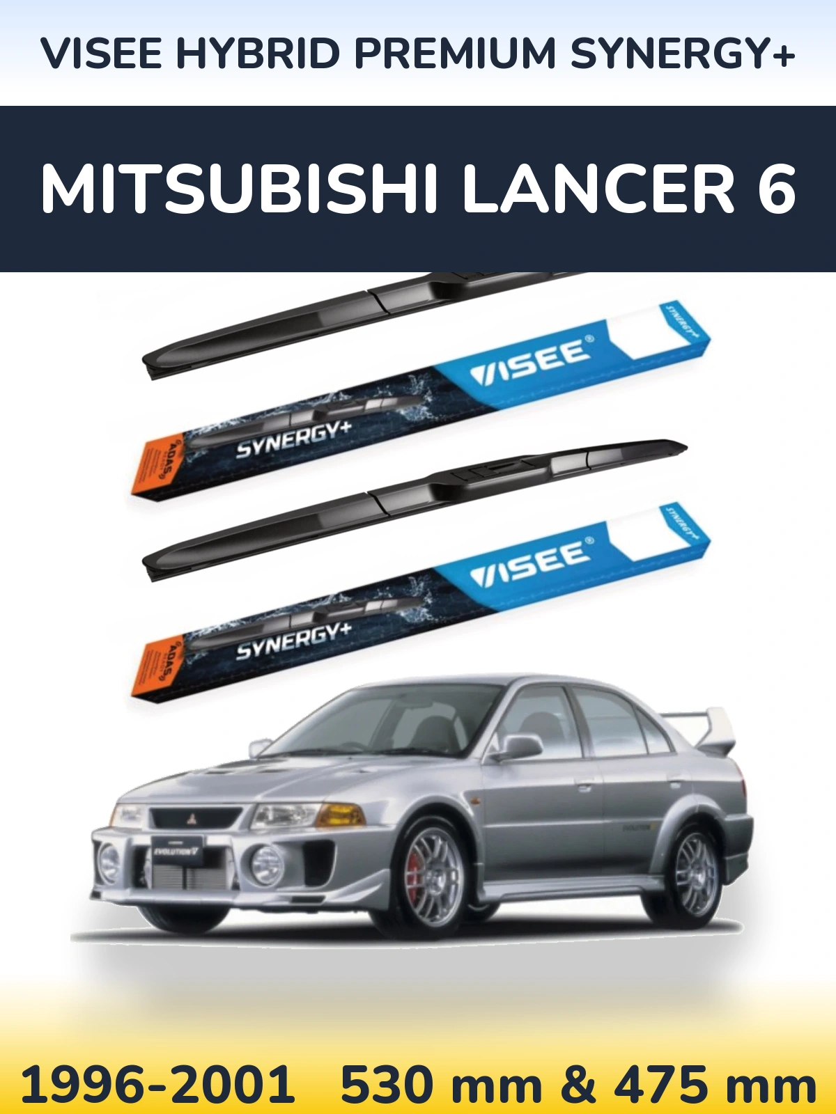 Ștergătoare VISEE HYBRID PREMIUM SYNERGY+ pentru Mitsubishi Lancer 6