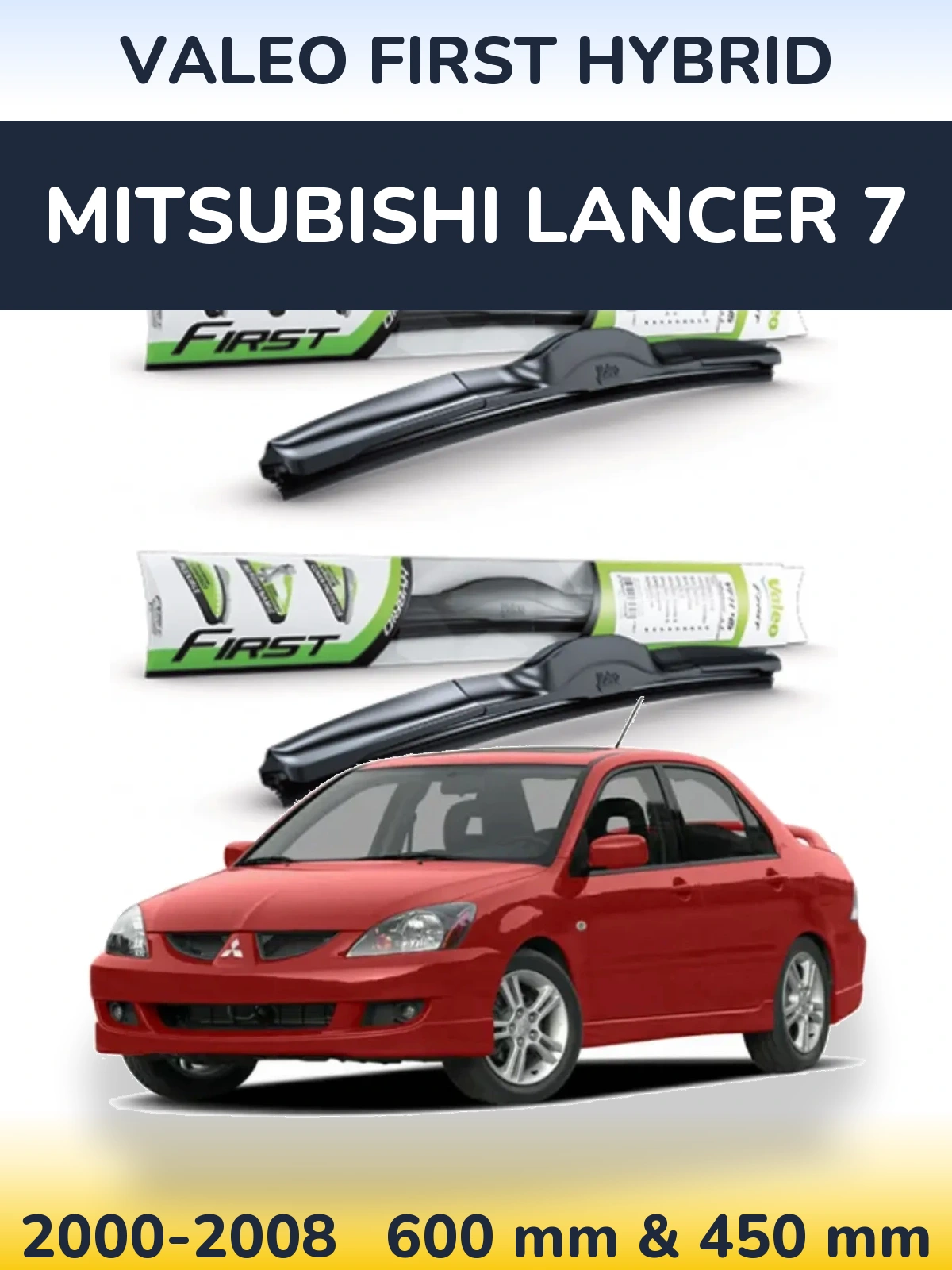 Ștergătoare Valeo First Hybrid pentru Mitsubishi Lancer 7