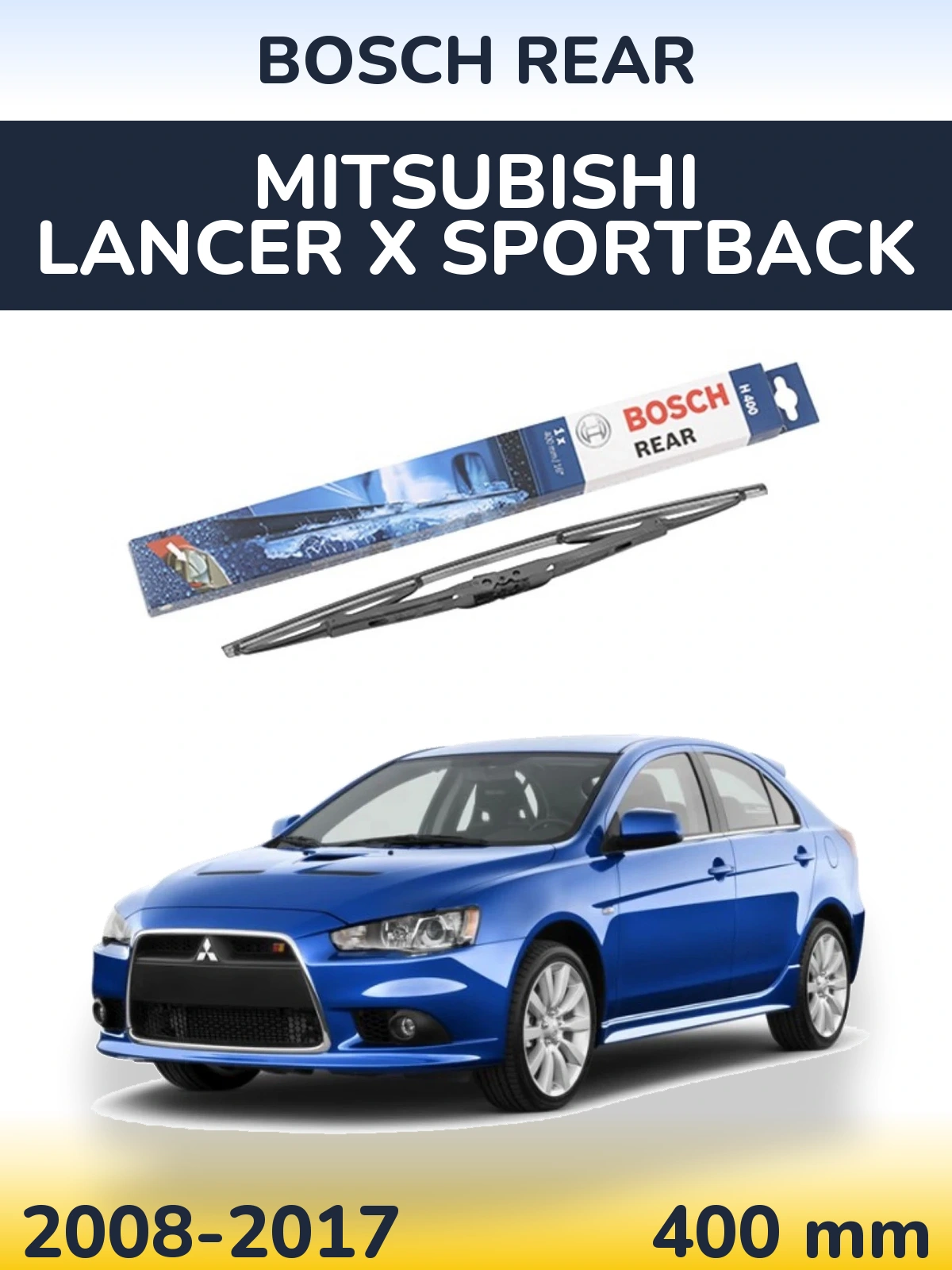 Ștergătoare BOSCH Rear pentru Mitsubishi Lancer X Sportback
