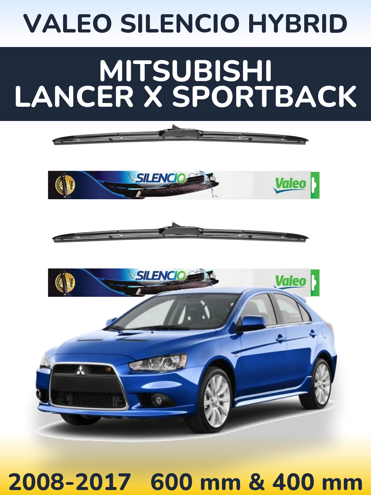 Ștergătoare Valeo Silencio Hybrid pentru Mitsubishi Lancer X Sportback