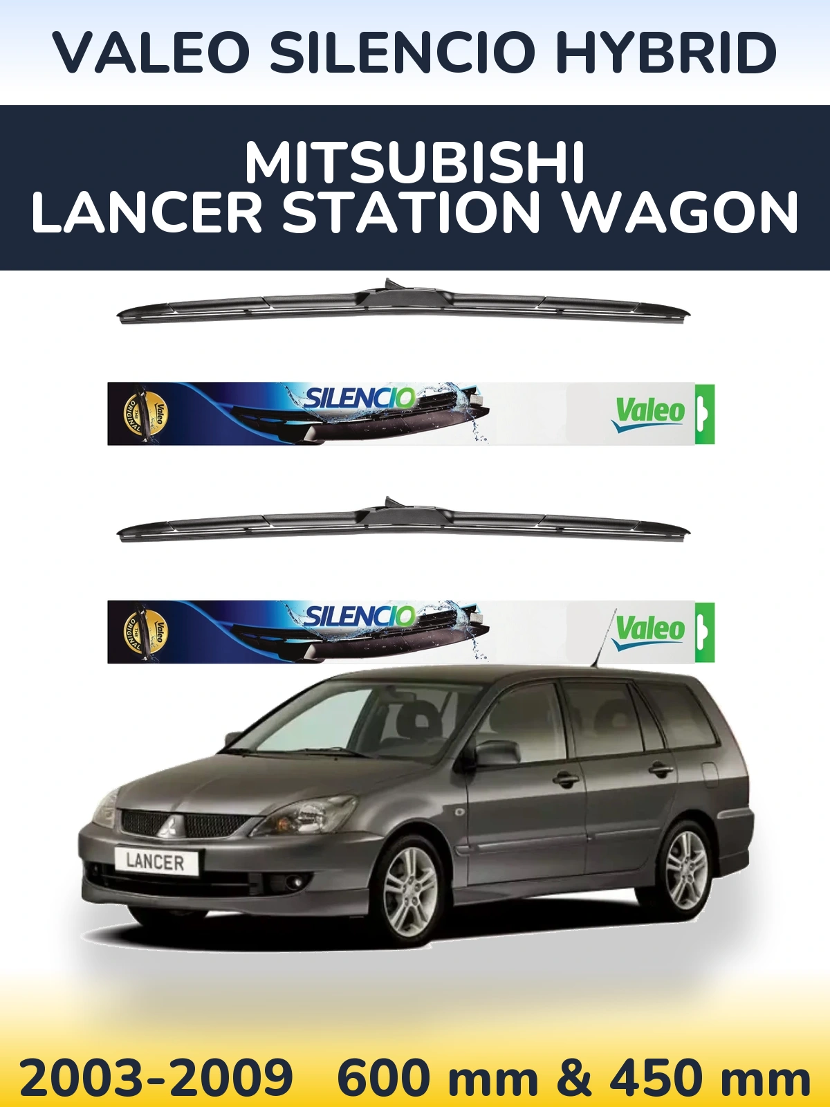 Ștergătoare Valeo Silencio Hybrid pentru Mitsubishi Lancer Station Wagon