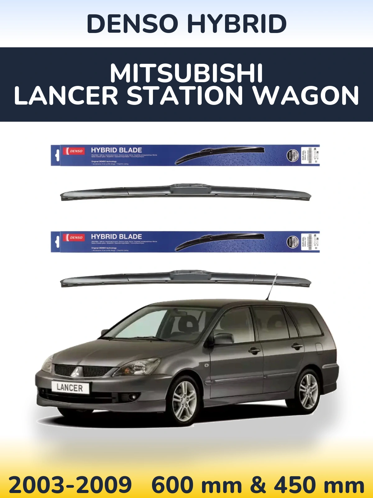 Ștergătoare Denso Hybrid pentru Mitsubishi Lancer Station Wagon