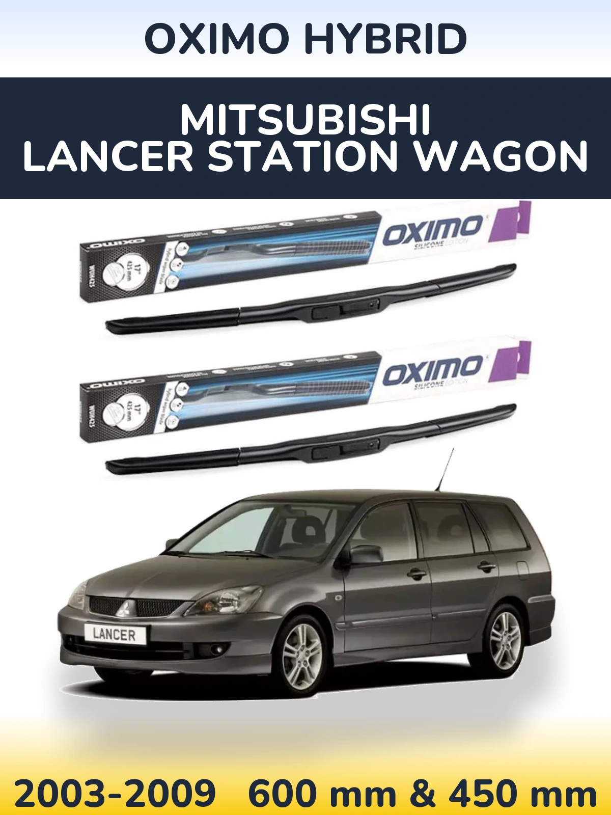 Ștergătoare Oximo Hybrid pentru Mitsubishi Lancer Station Wagon