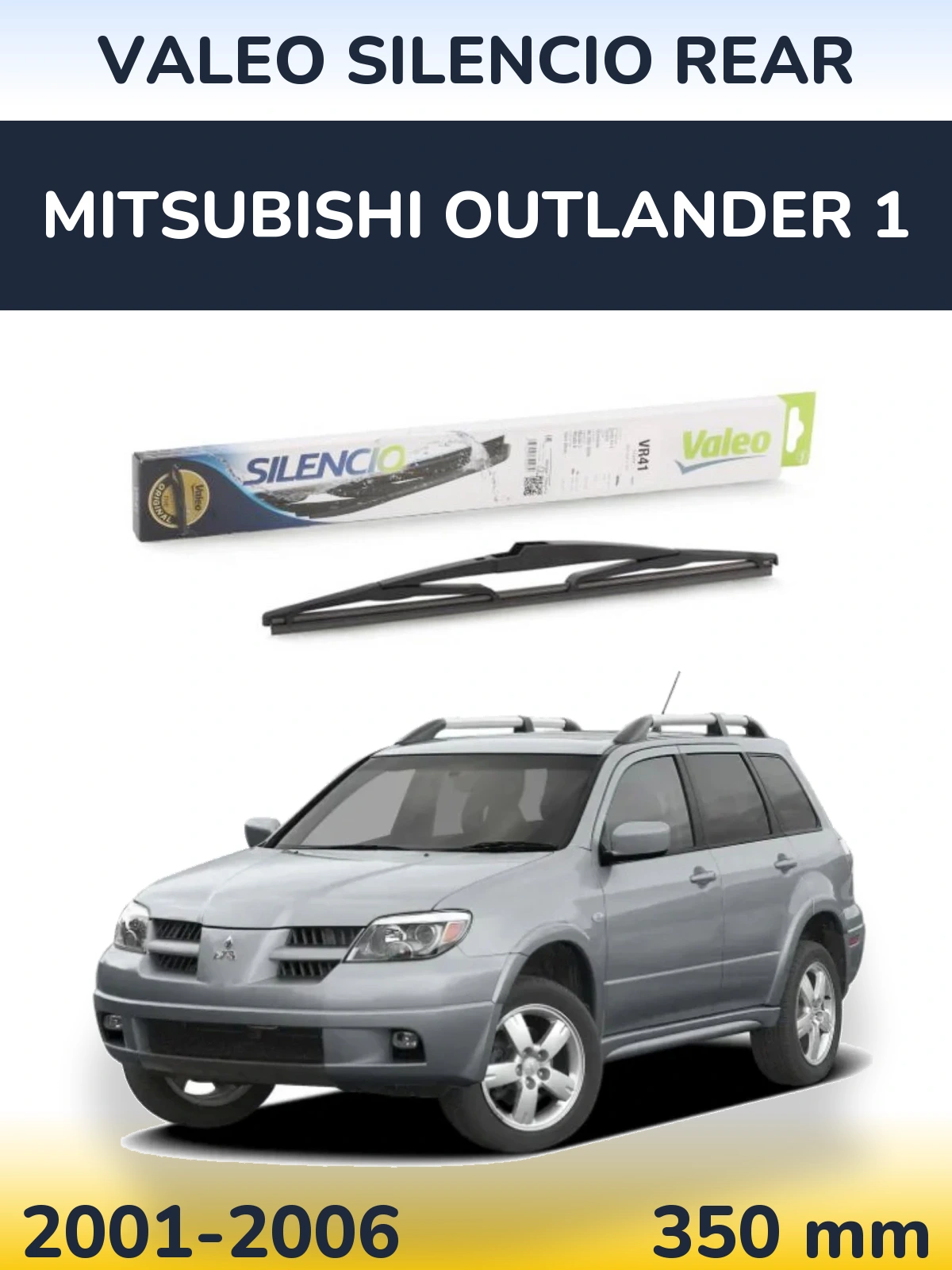 Ștergătoare Valeo Silencio Rear pentru Mitsubishi Outlander 1
