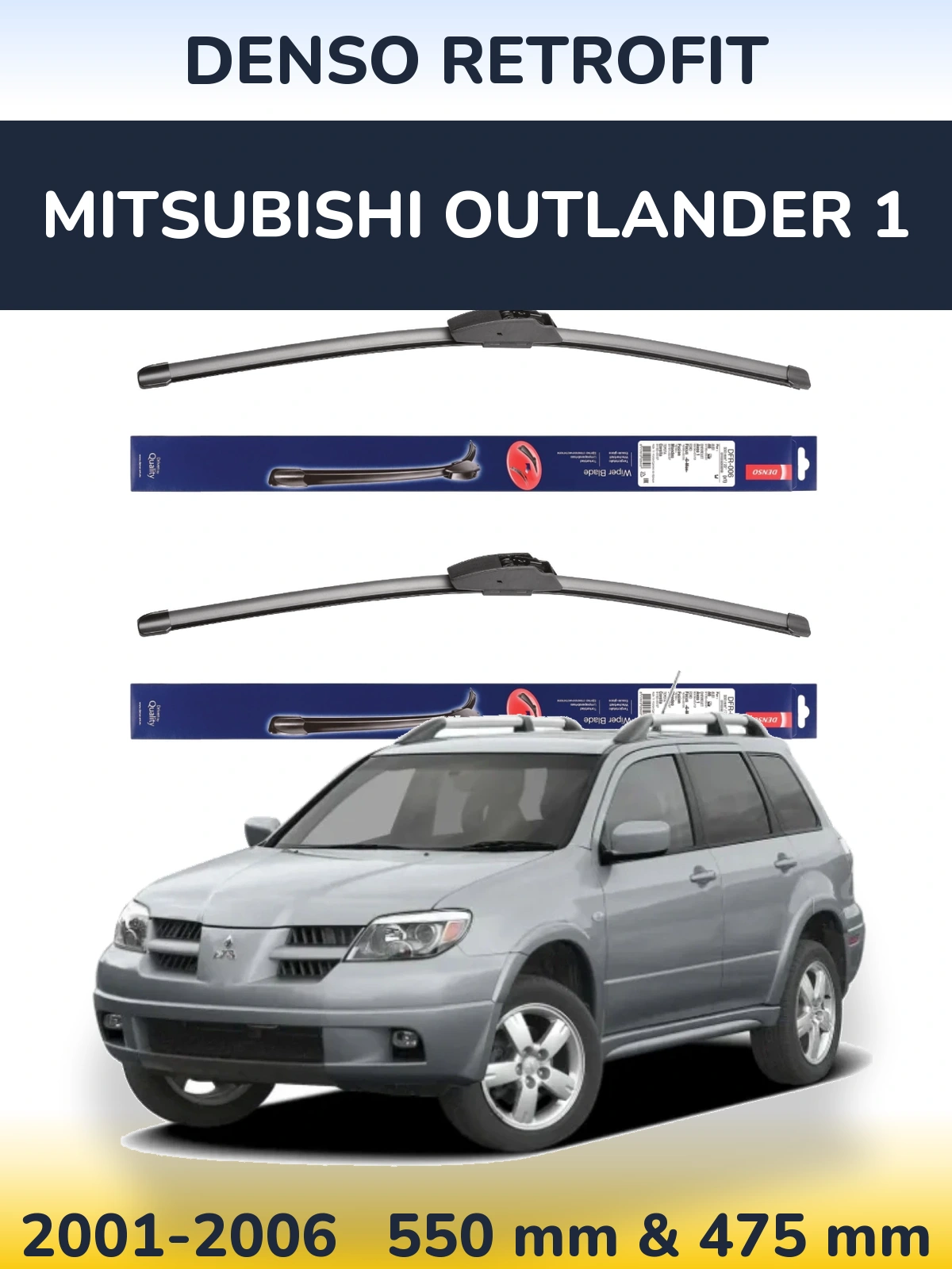 Ștergătoare Denso Retrofit pentru Mitsubishi Outlander 1