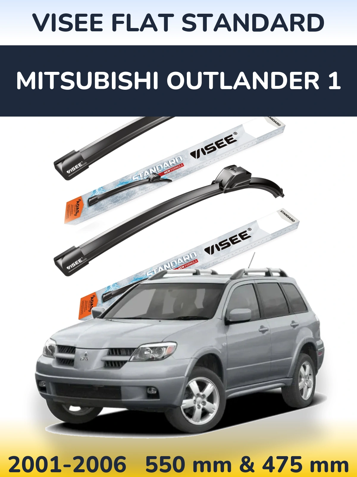 Ștergătoare VISEE FLAT STANDARD pentru Mitsubishi Outlander 1