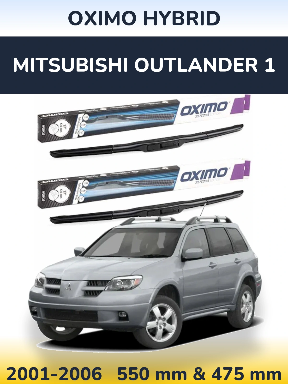 Ștergătoare Oximo Hybrid pentru Mitsubishi Outlander 1