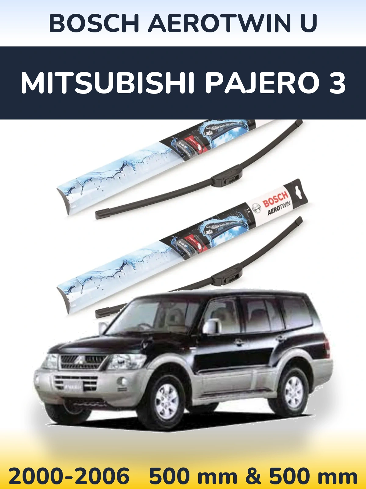Ștergătoare BOSCH AeroTwin U pentru Mitsubishi Pajero 3