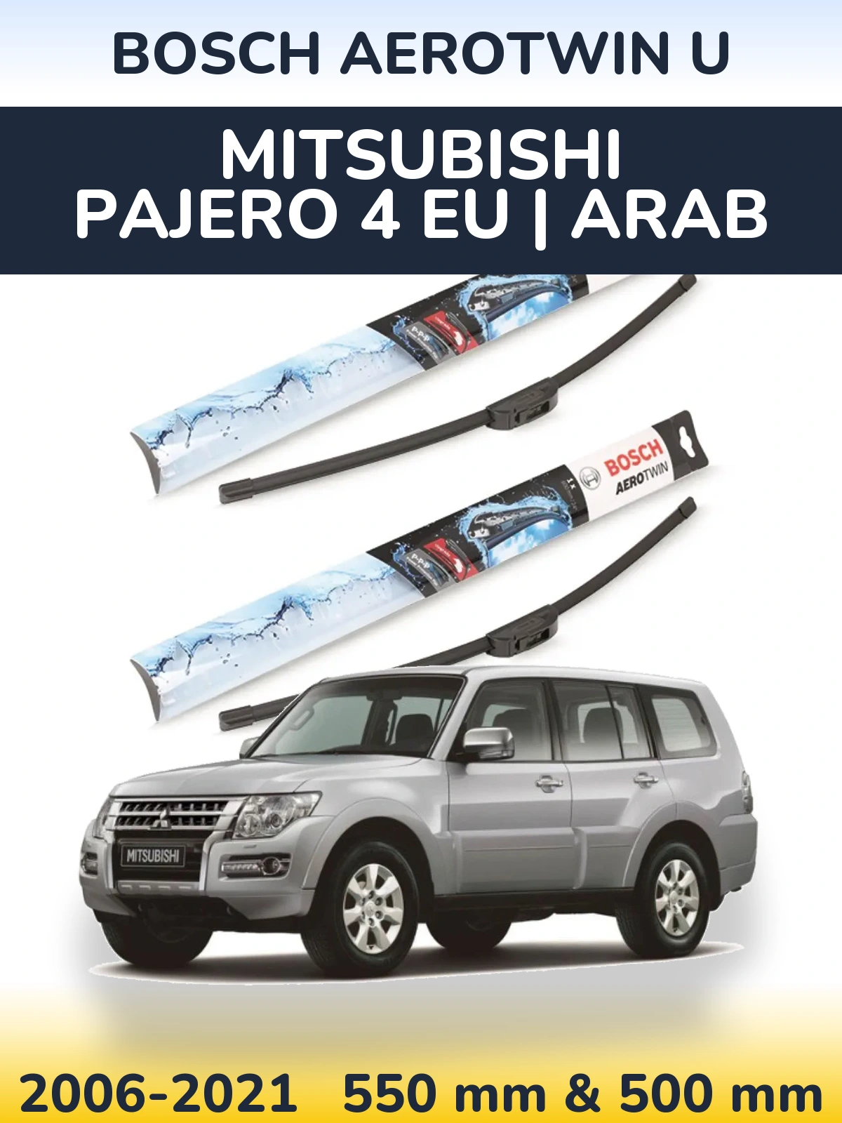 Ștergătoare BOSCH AeroTwin U pentru Mitsubishi Pajero 4 EU | Arab