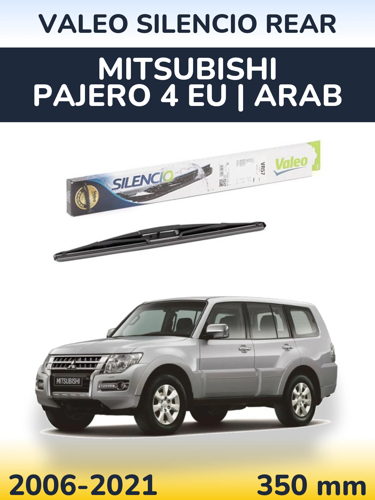 Ștergătoare Valeo Silencio Rear pentru Mitsubishi Pajero 4 EU | Arab