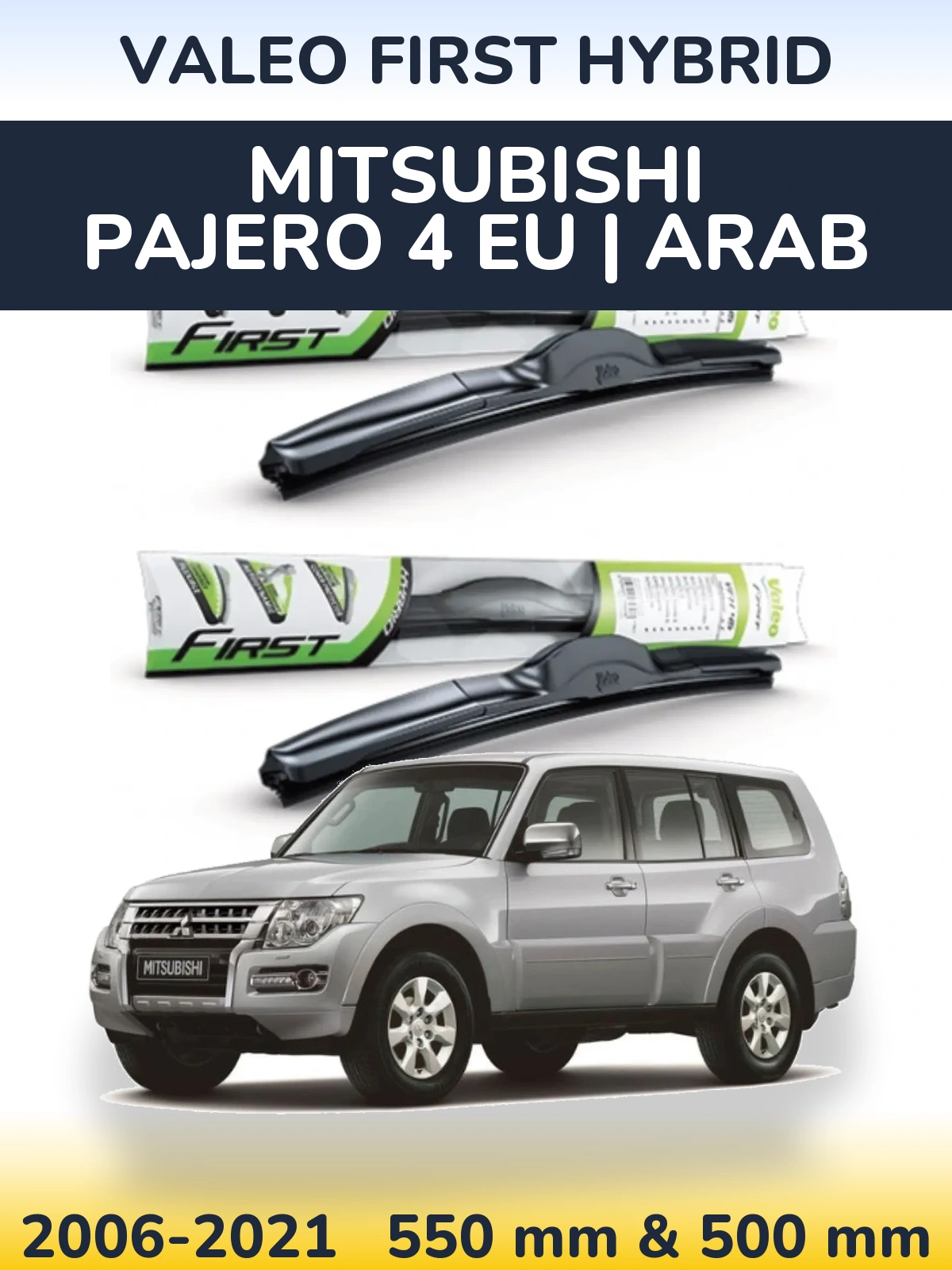 Ștergătoare Valeo First Hybrid pentru Mitsubishi Pajero 4 EU | Arab