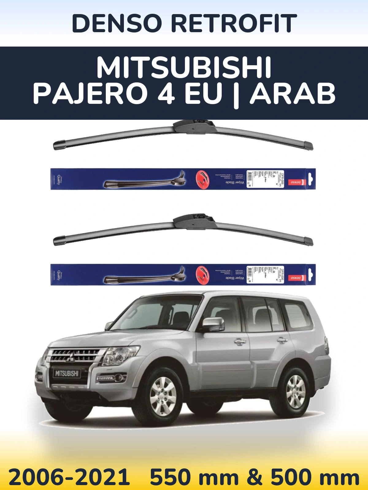 Ștergătoare Denso Retrofit pentru Mitsubishi Pajero 4 EU | Arab