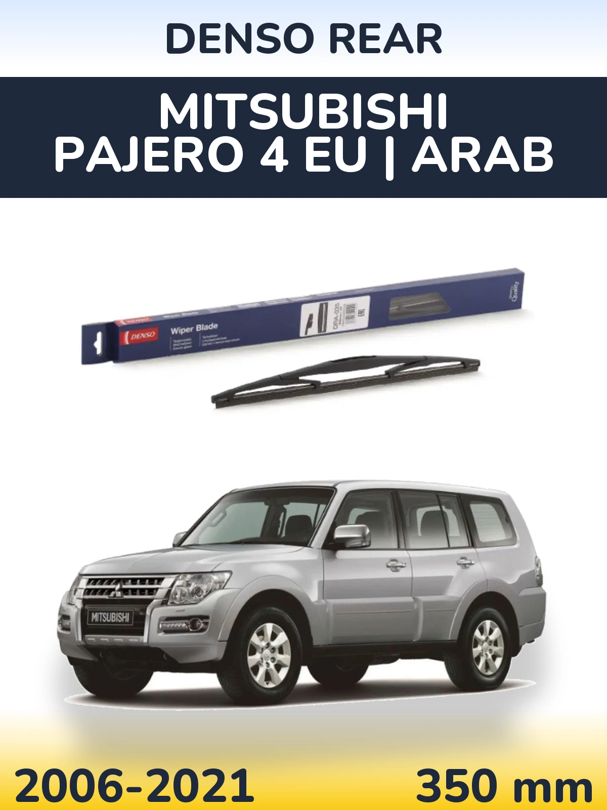 Ștergătoare Denso Rear pentru Mitsubishi Pajero 4 EU | Arab