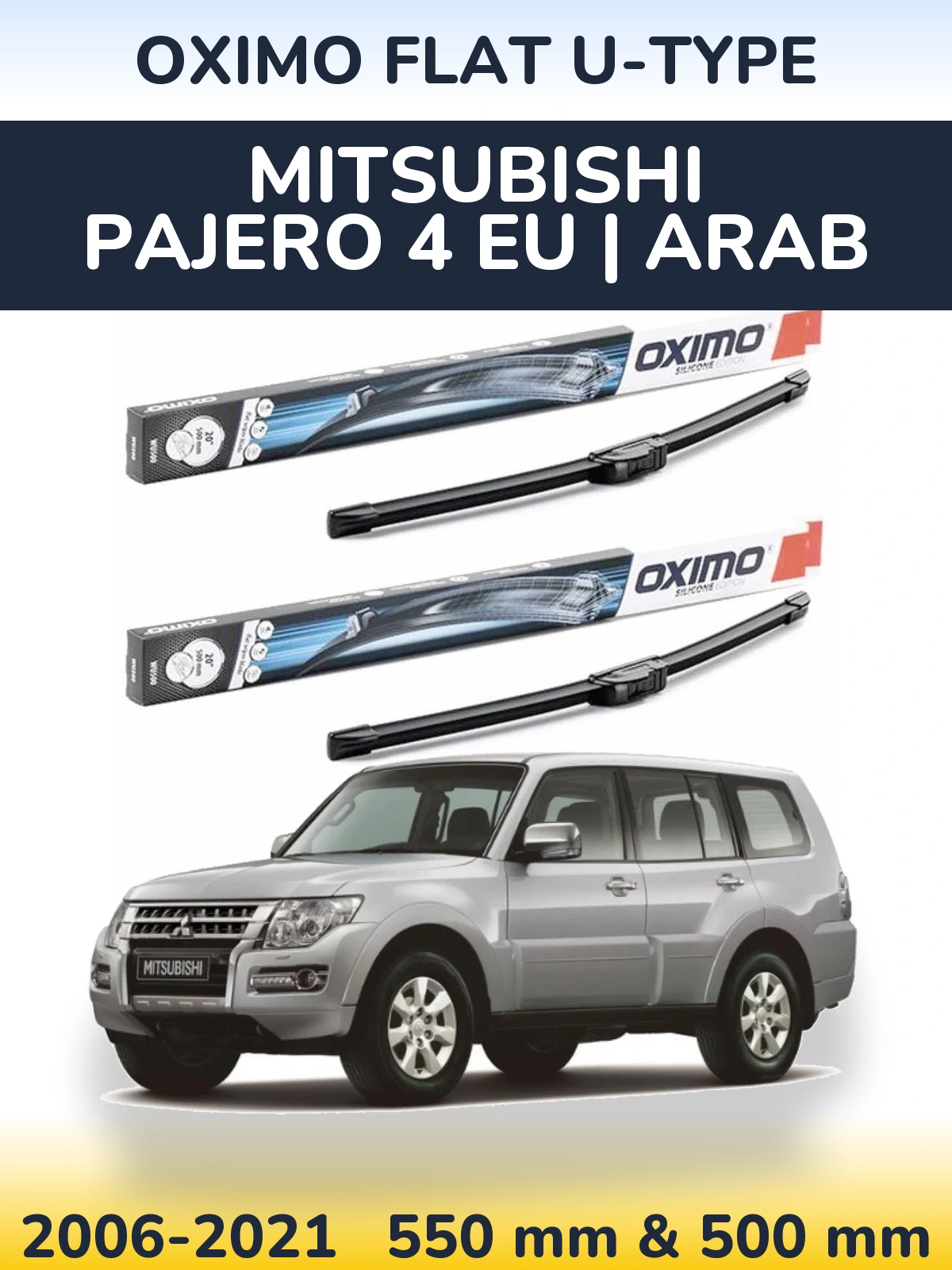 Ștergătoare Oximo Flat U-type pentru Mitsubishi Pajero 4 EU | Arab