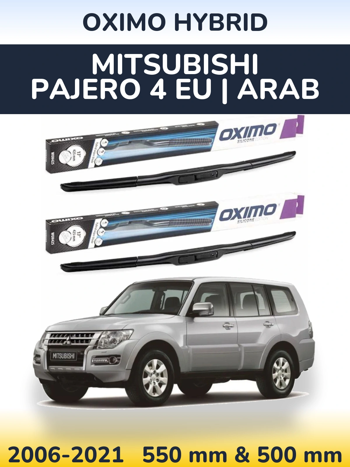 Ștergătoare Oximo Hybrid pentru Mitsubishi Pajero 4 EU | Arab