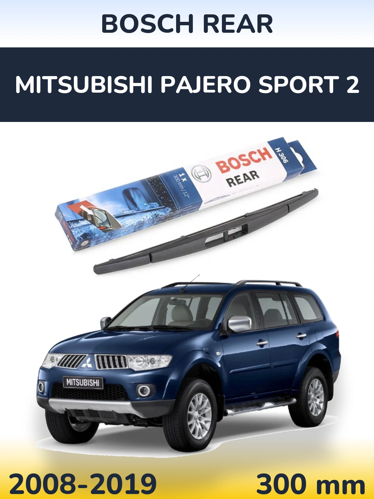 Ștergătoare BOSCH Rear pentru Mitsubishi Pajero Sport 2