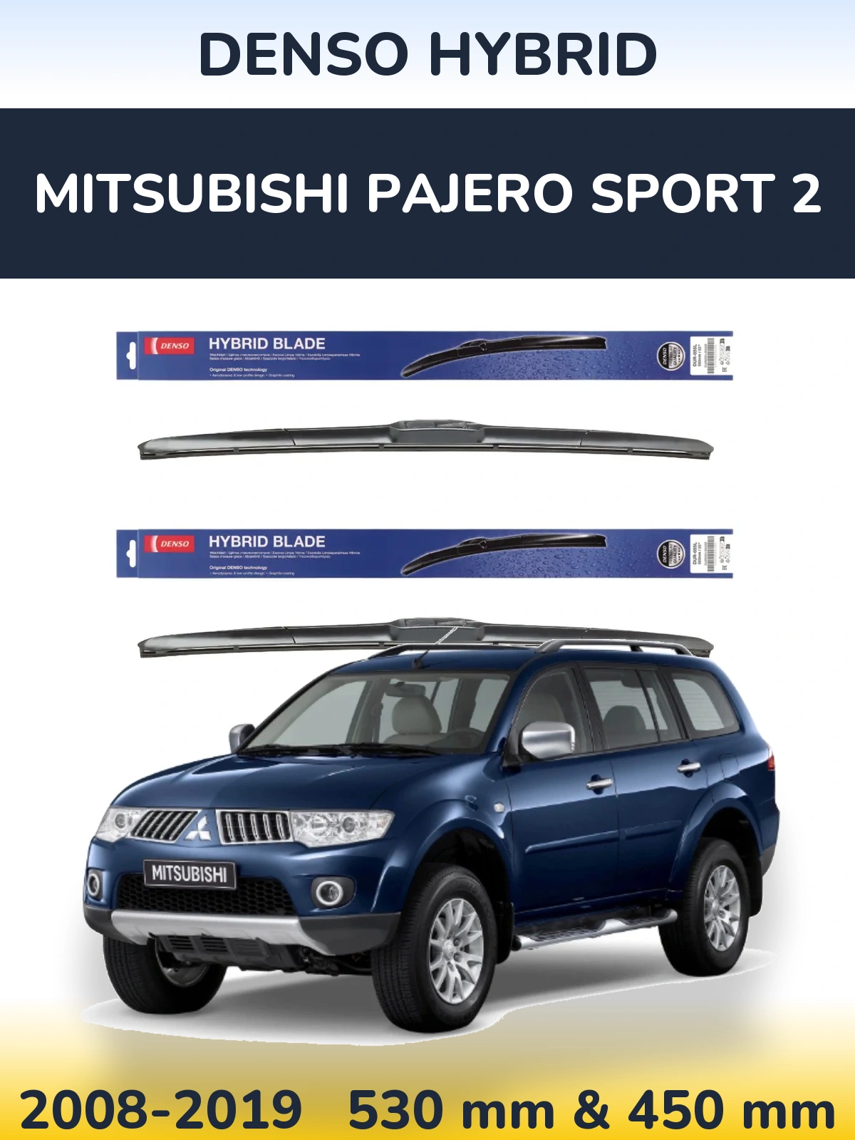 Ștergătoare Denso Hybrid pentru Mitsubishi Pajero Sport 2