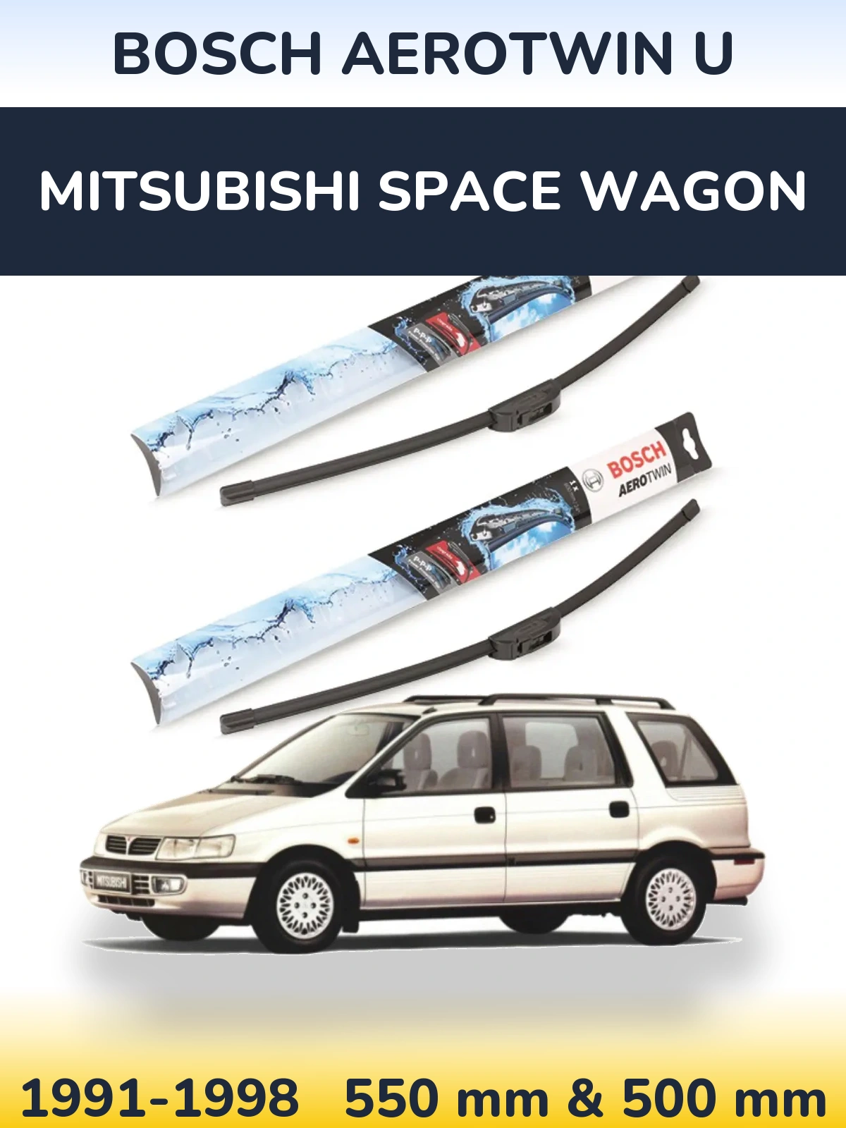 Ștergătoare BOSCH AeroTwin U pentru Mitsubishi Space Wagon