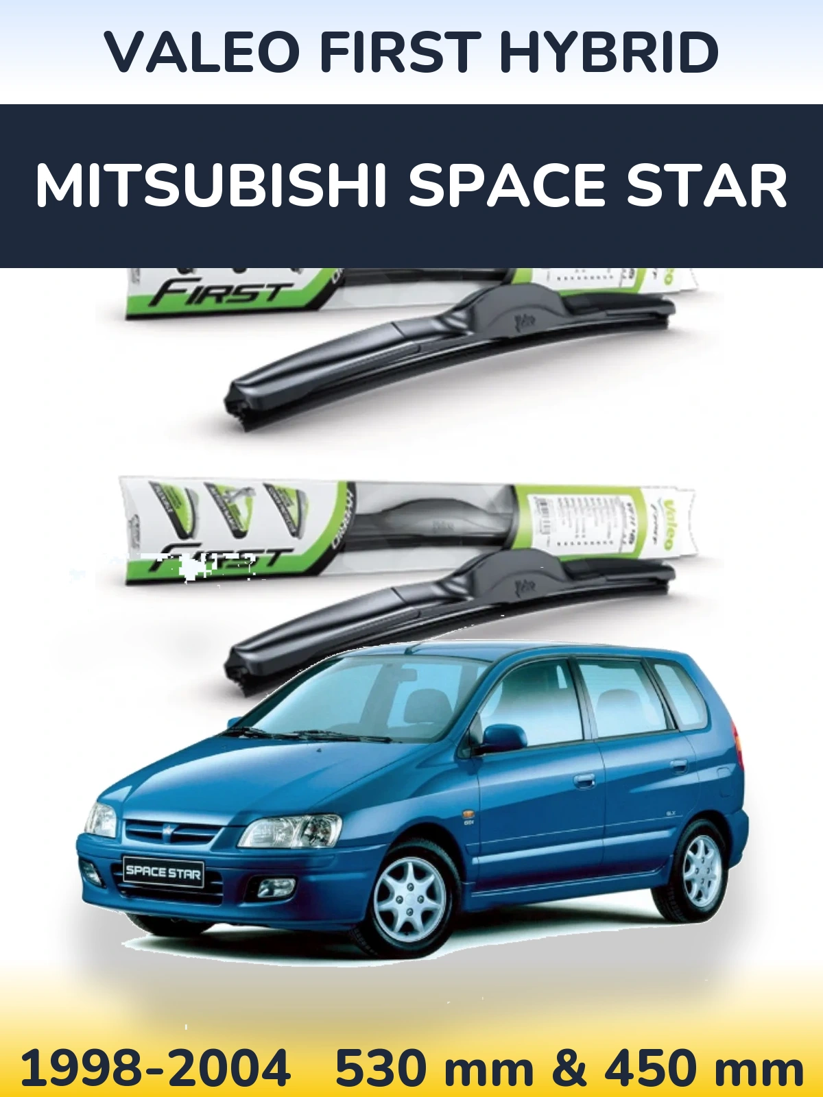 Ștergătoare Valeo First Hybrid pentru Mitsubishi Space Star