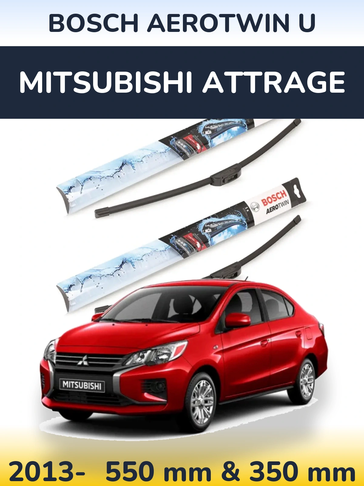 Ștergătoare BOSCH AeroTwin U pentru Mitsubishi Attrage