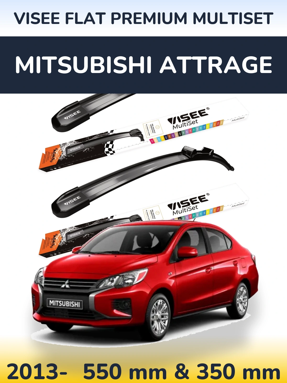 Ștergătoare VISEE FLAT PREMIUM MultiSet pentru Mitsubishi Attrage