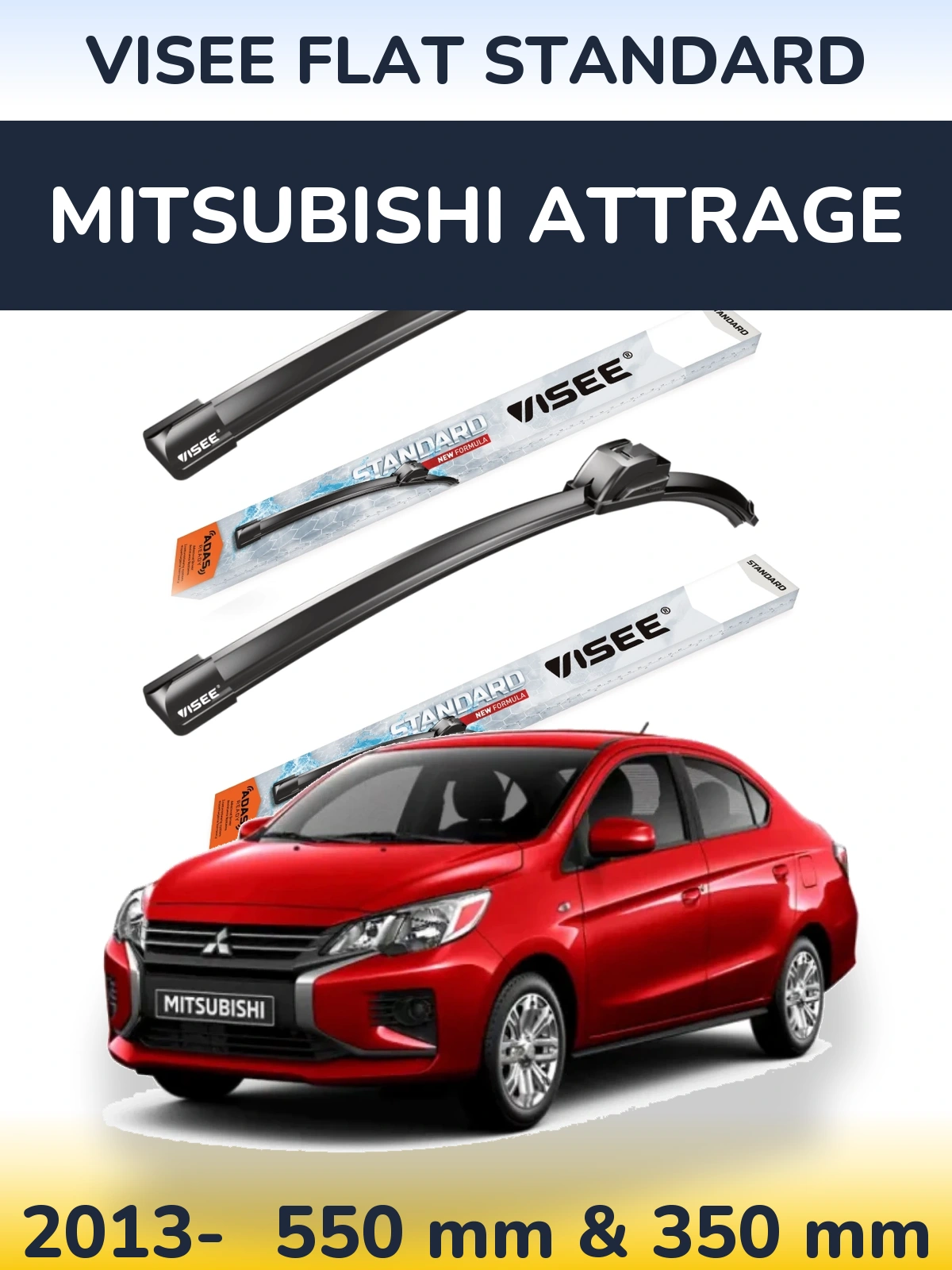 Ștergătoare VISEE FLAT STANDARD pentru Mitsubishi Attrage