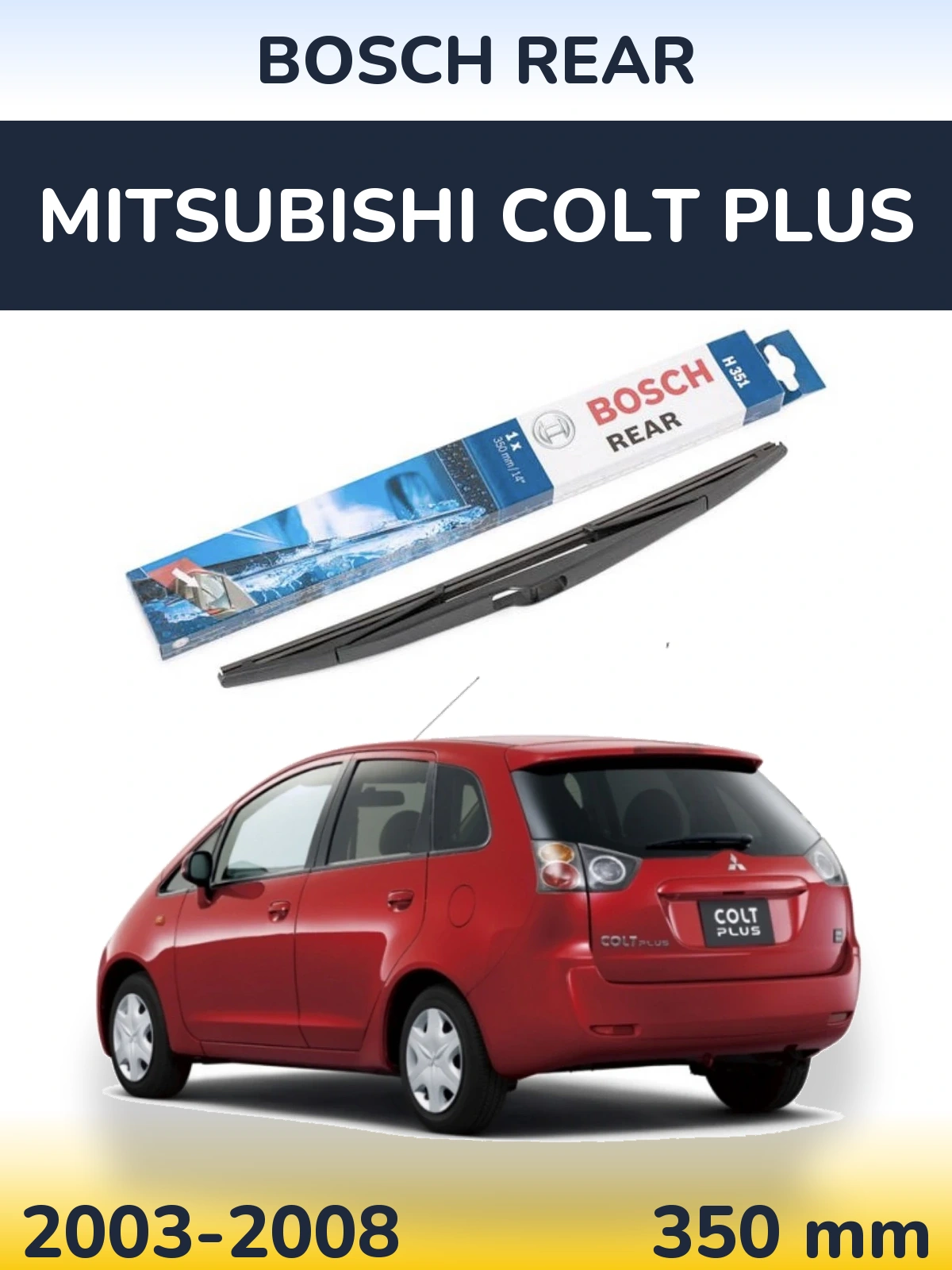 Ștergătoare BOSCH Rear pentru Mitsubishi Colt Plus