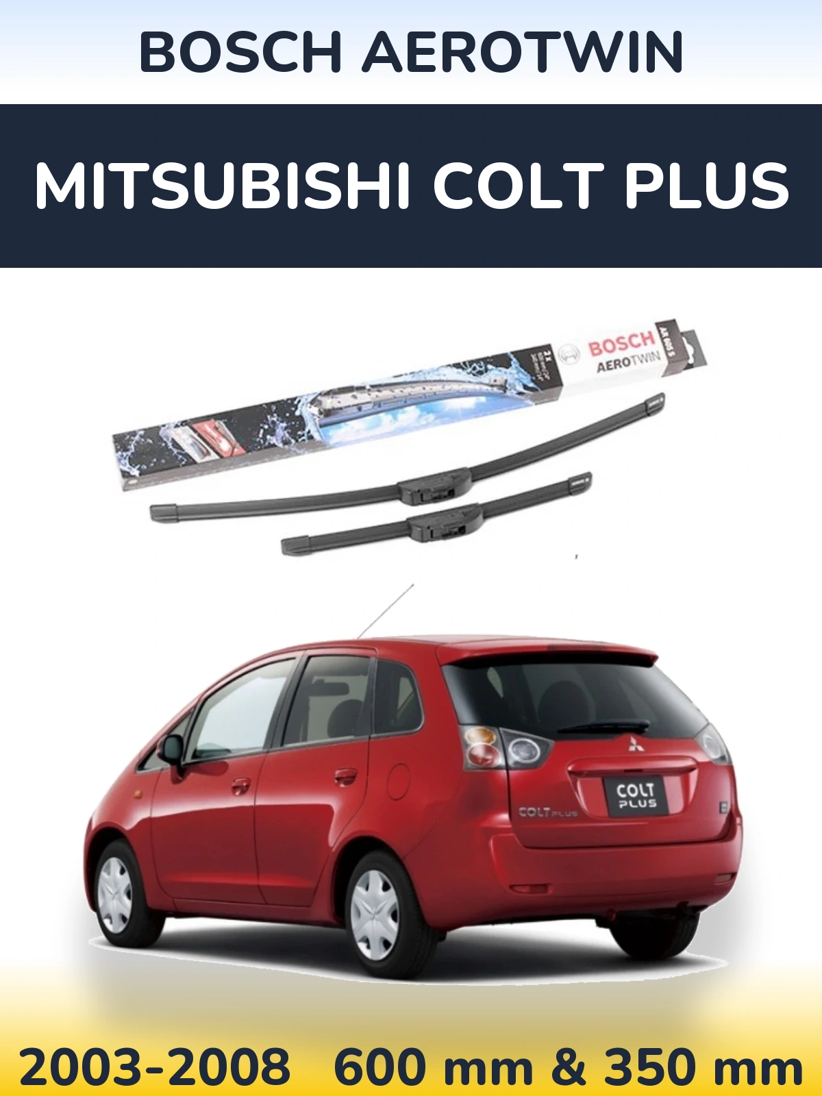 Ștergătoare BOSCH AeroTwin pentru Mitsubishi Colt Plus