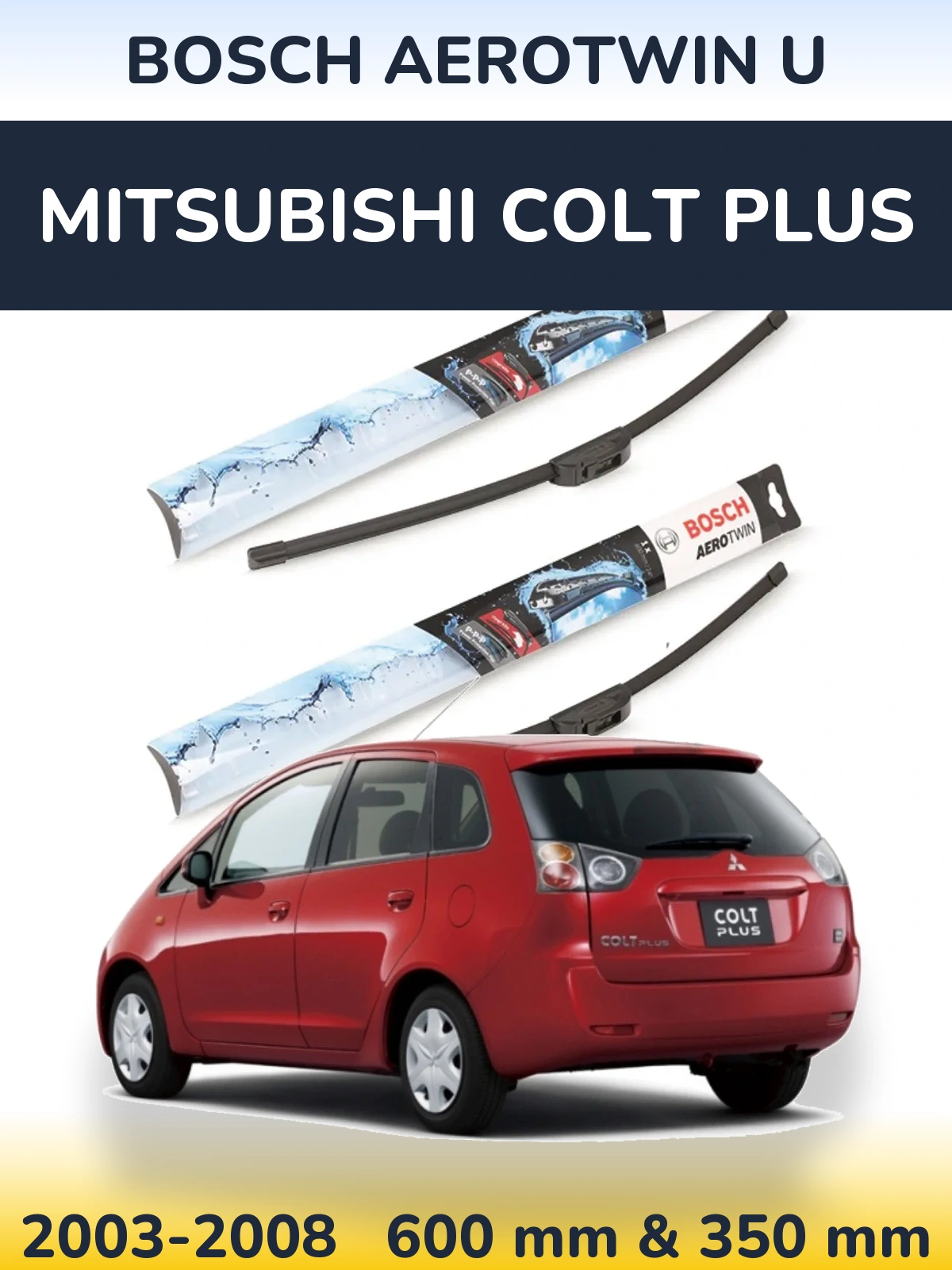 Ștergătoare BOSCH AeroTwin U pentru Mitsubishi Colt Plus