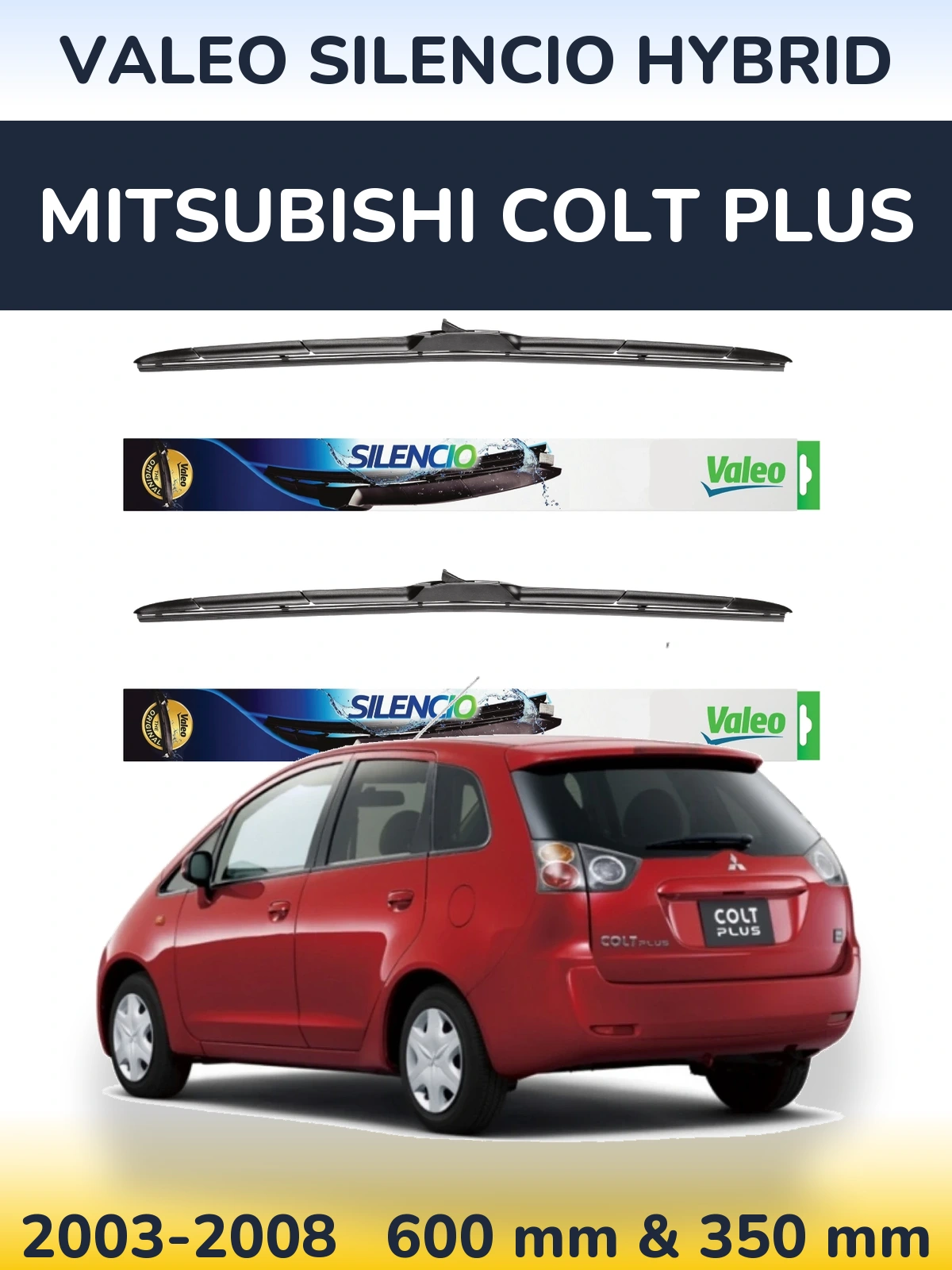 Ștergătoare Valeo Silencio Hybrid pentru Mitsubishi Colt Plus