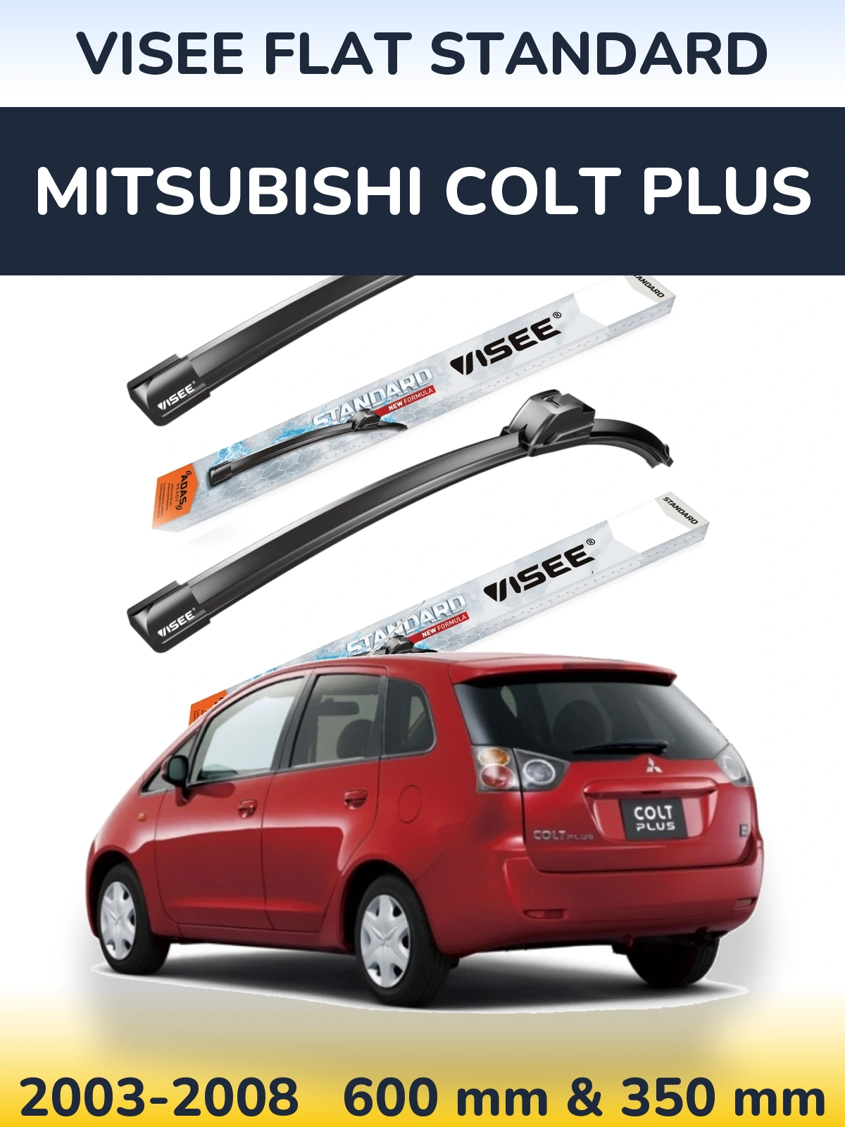 Front wiper blade set VISEE FLAT STANDARD 600 & 350 mm for Mitsubishi Colt Plus 2003-2008