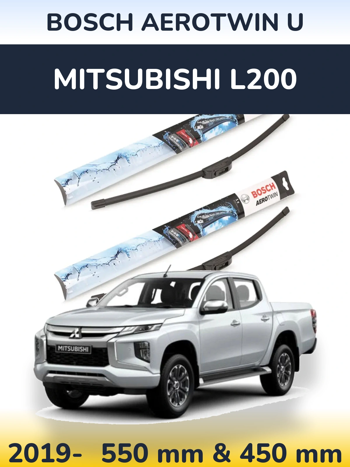 Ștergătoare BOSCH AeroTwin U pentru Mitsubishi L200