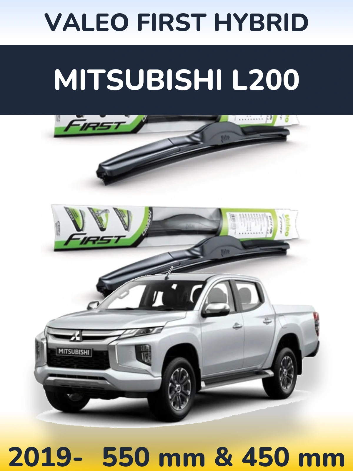 Ștergătoare Valeo First Hybrid pentru Mitsubishi L200
