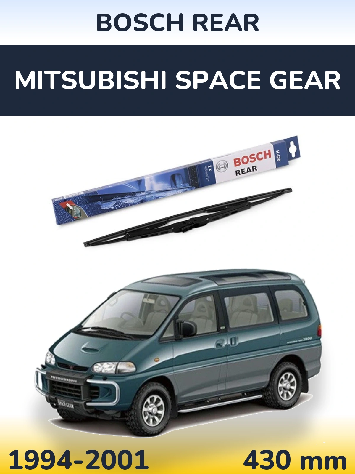 Ștergătoare BOSCH Rear pentru Mitsubishi Space Gear