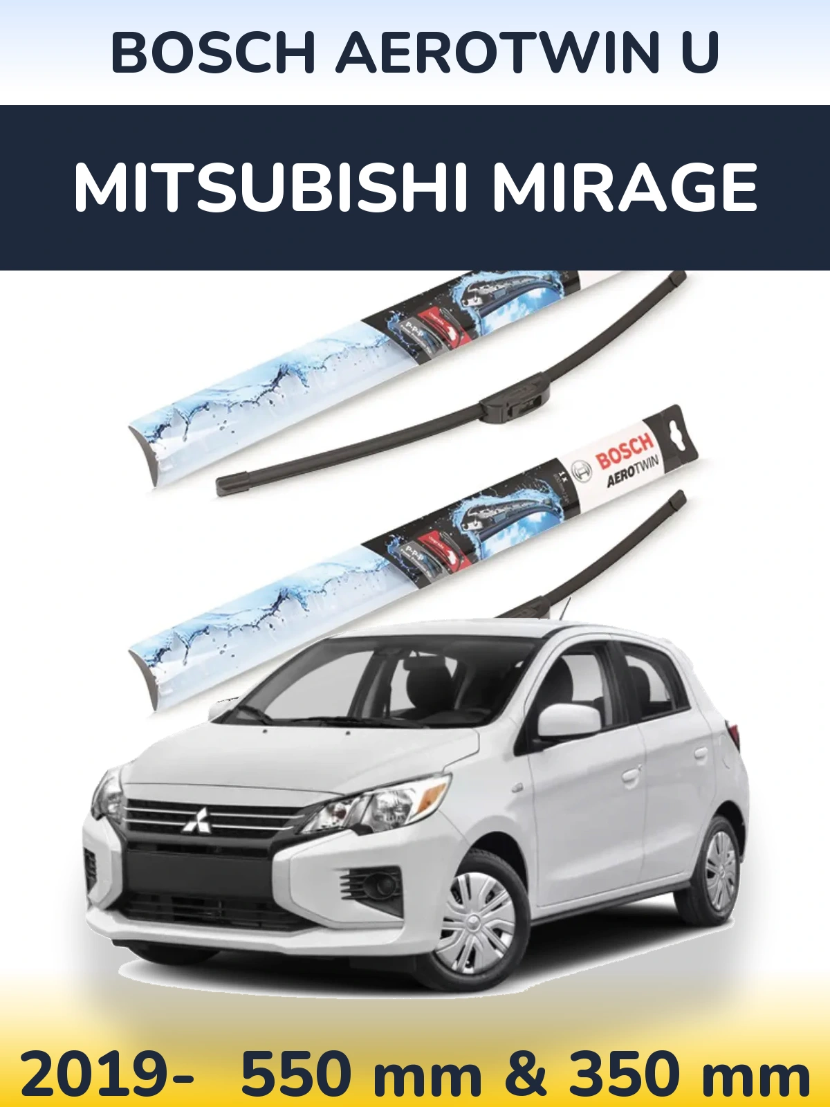 Ștergătoare BOSCH AeroTwin U pentru Mitsubishi Mirage