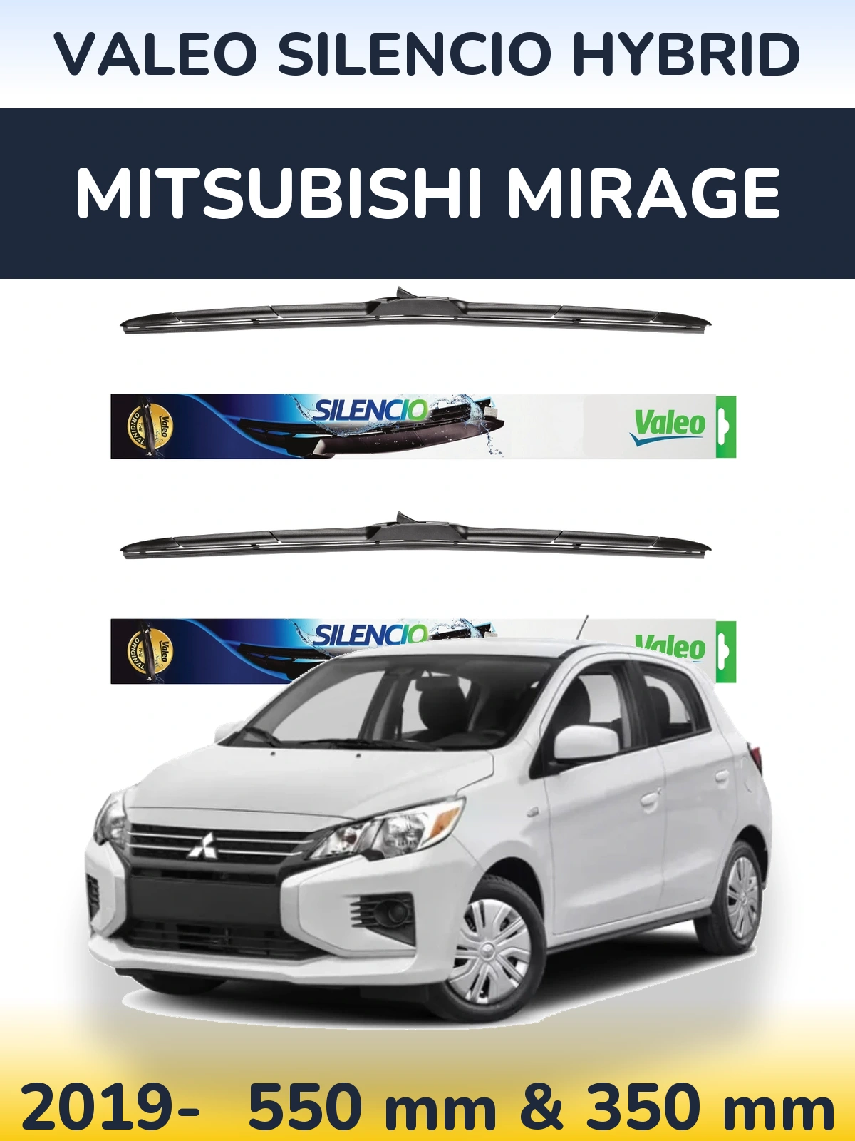 Ștergătoare Valeo Silencio Hybrid pentru Mitsubishi Mirage