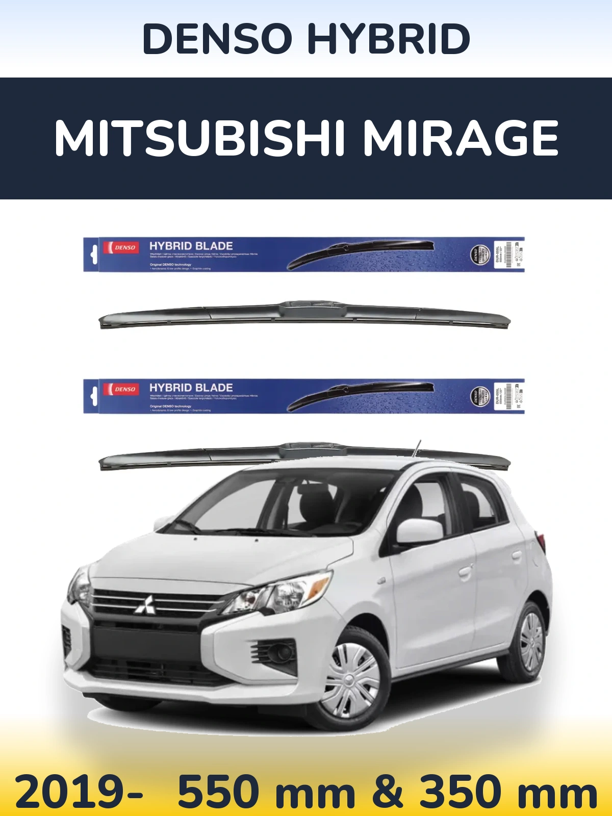 Ștergătoare Denso Hybrid pentru Mitsubishi Mirage