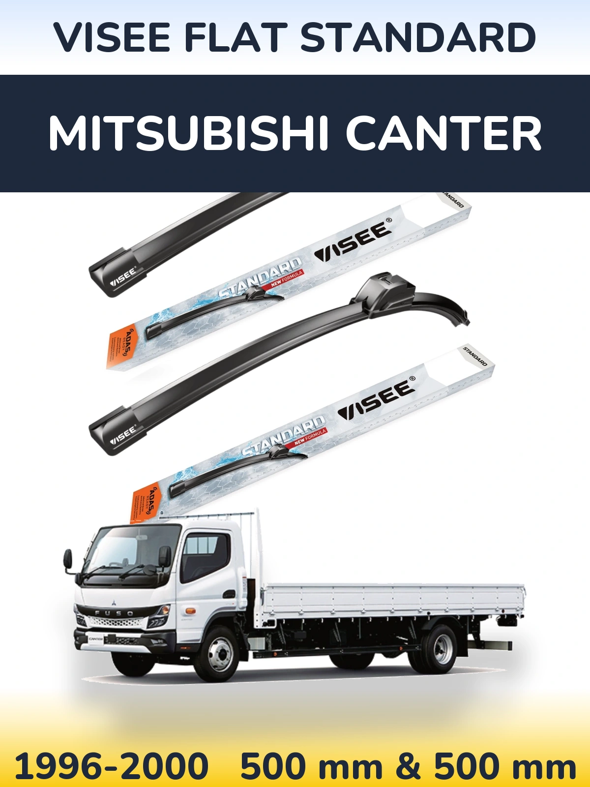 Ștergătoare VISEE FLAT STANDARD pentru Mitsubishi Canter