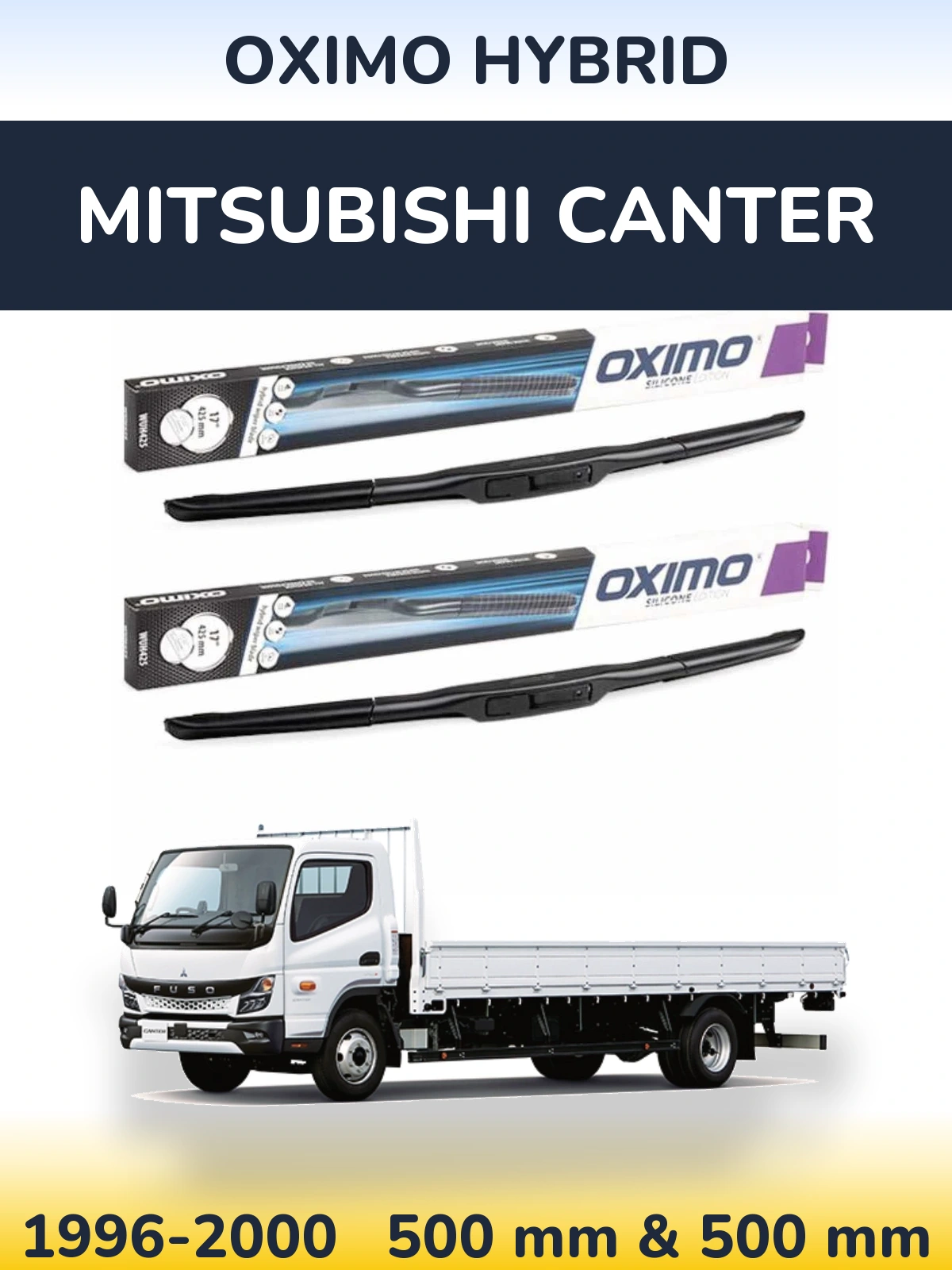 Ștergătoare Oximo Hybrid pentru Mitsubishi Canter