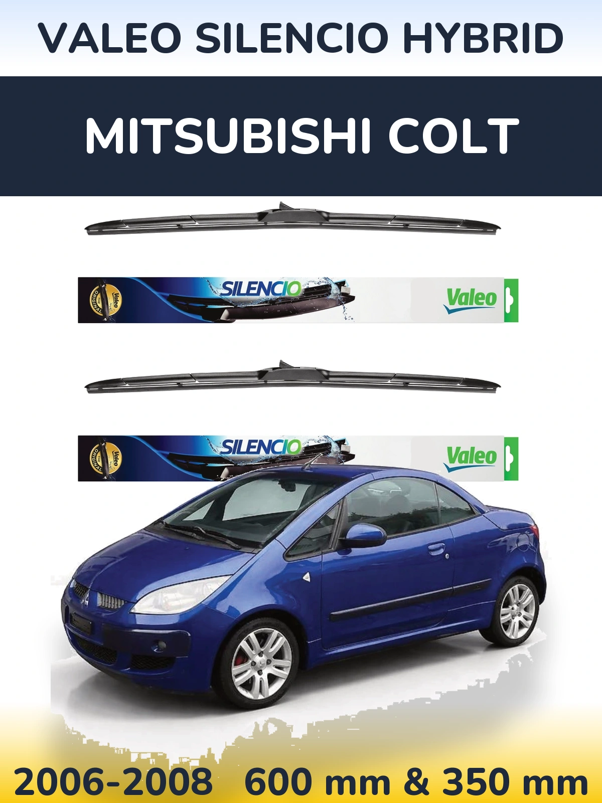 Ștergătoare Valeo Silencio Hybrid pentru Mitsubishi Colt