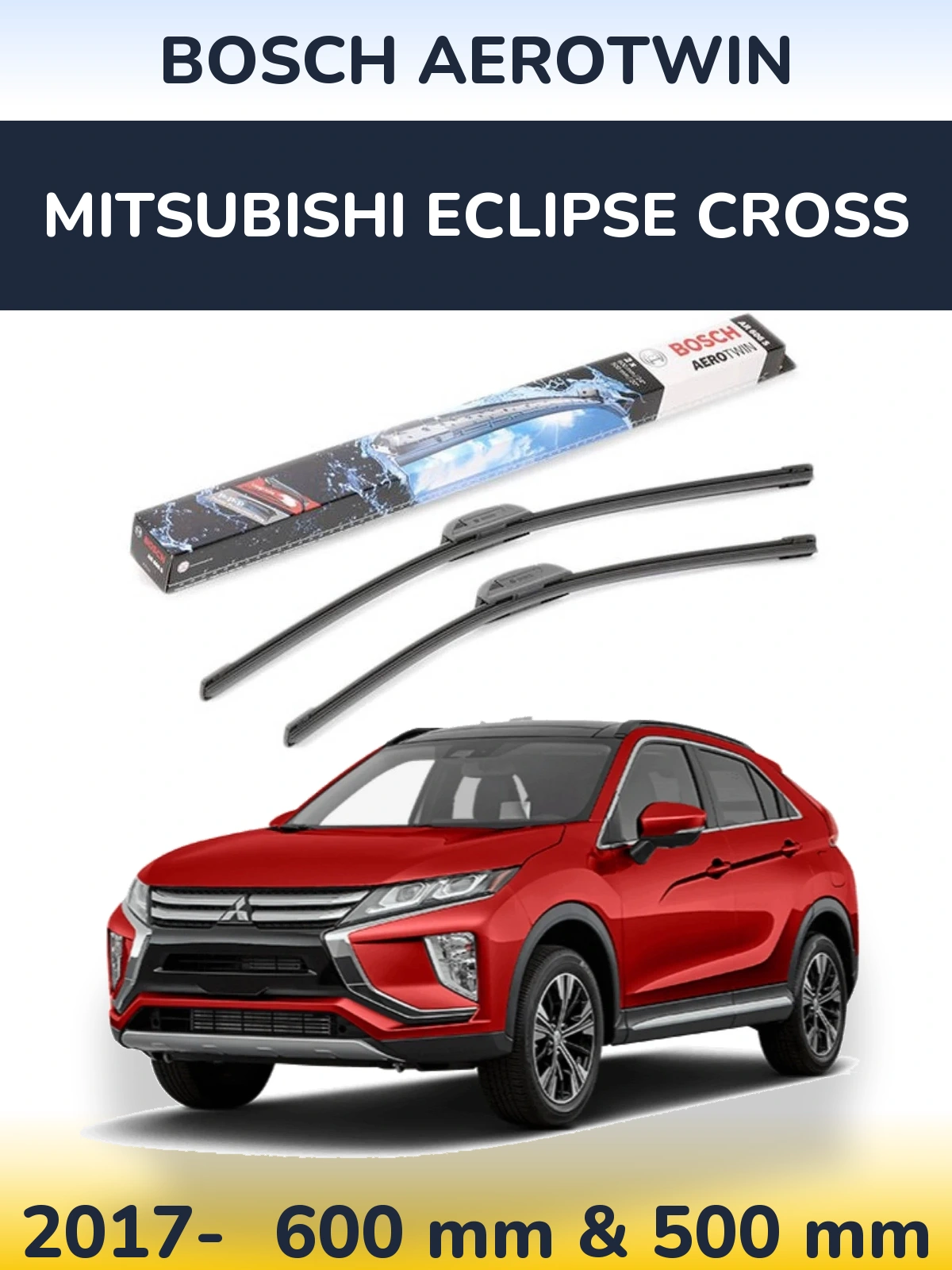 Ștergătoare BOSCH AeroTwin pentru Mitsubishi Eclipse Cross