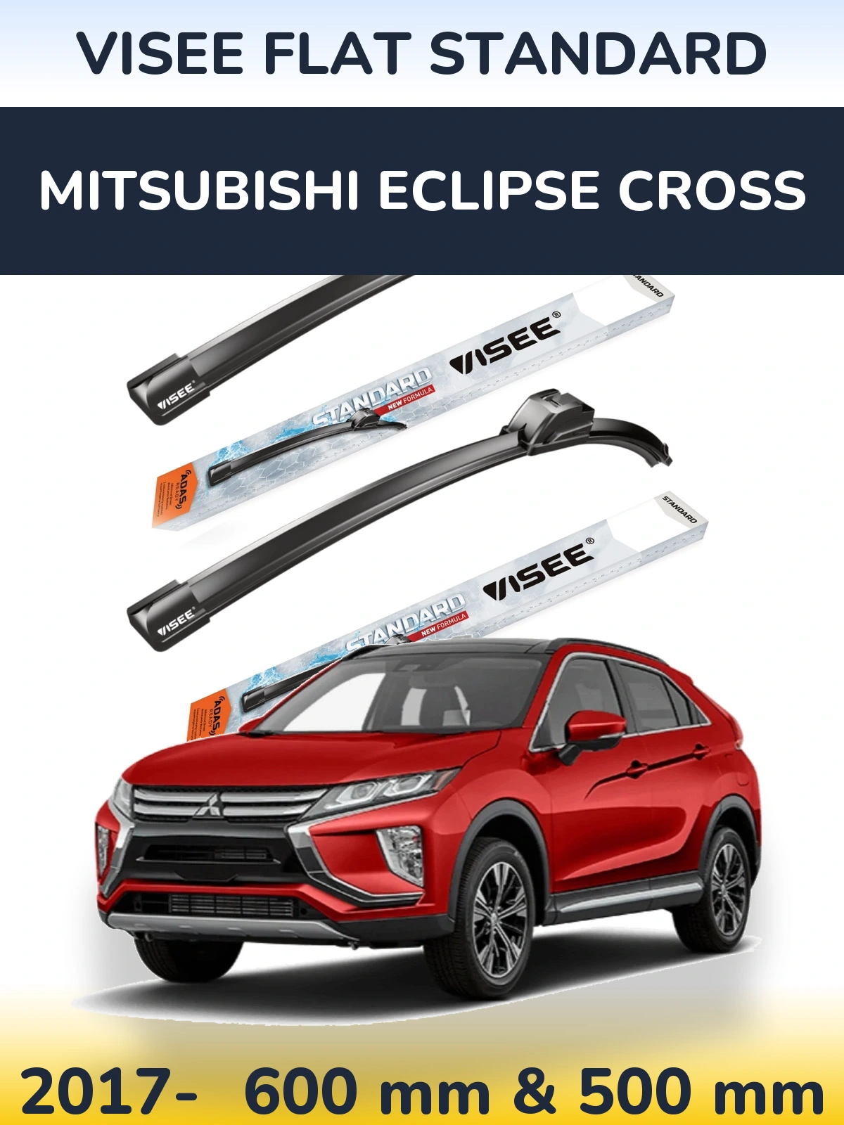 Ștergătoare VISEE FLAT STANDARD pentru Mitsubishi Eclipse Cross
