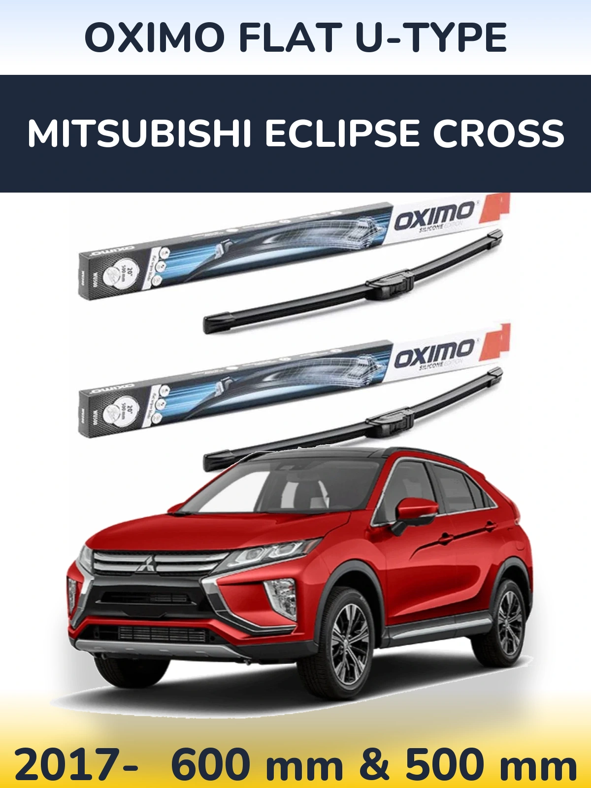 Ștergătoare Oximo Flat U-type pentru Mitsubishi Eclipse Cross