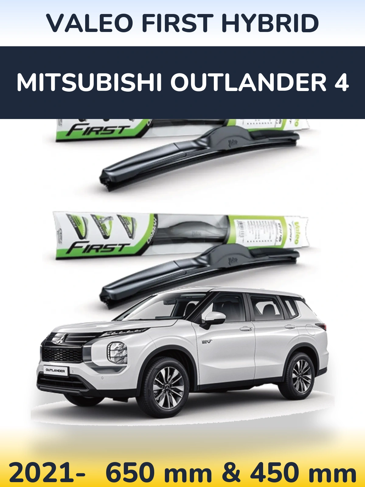 Ștergătoare Valeo First Hybrid pentru Mitsubishi Outlander 4