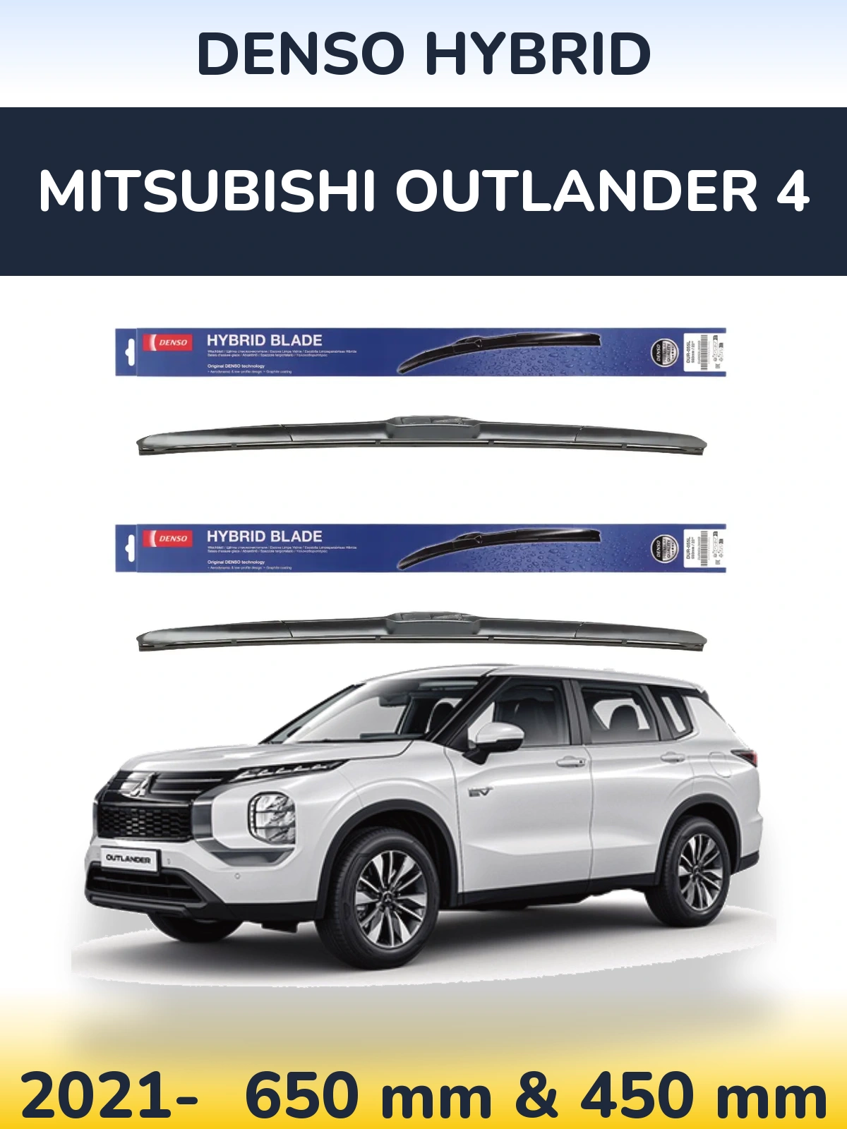 Ștergătoare Denso Hybrid pentru Mitsubishi Outlander 4
