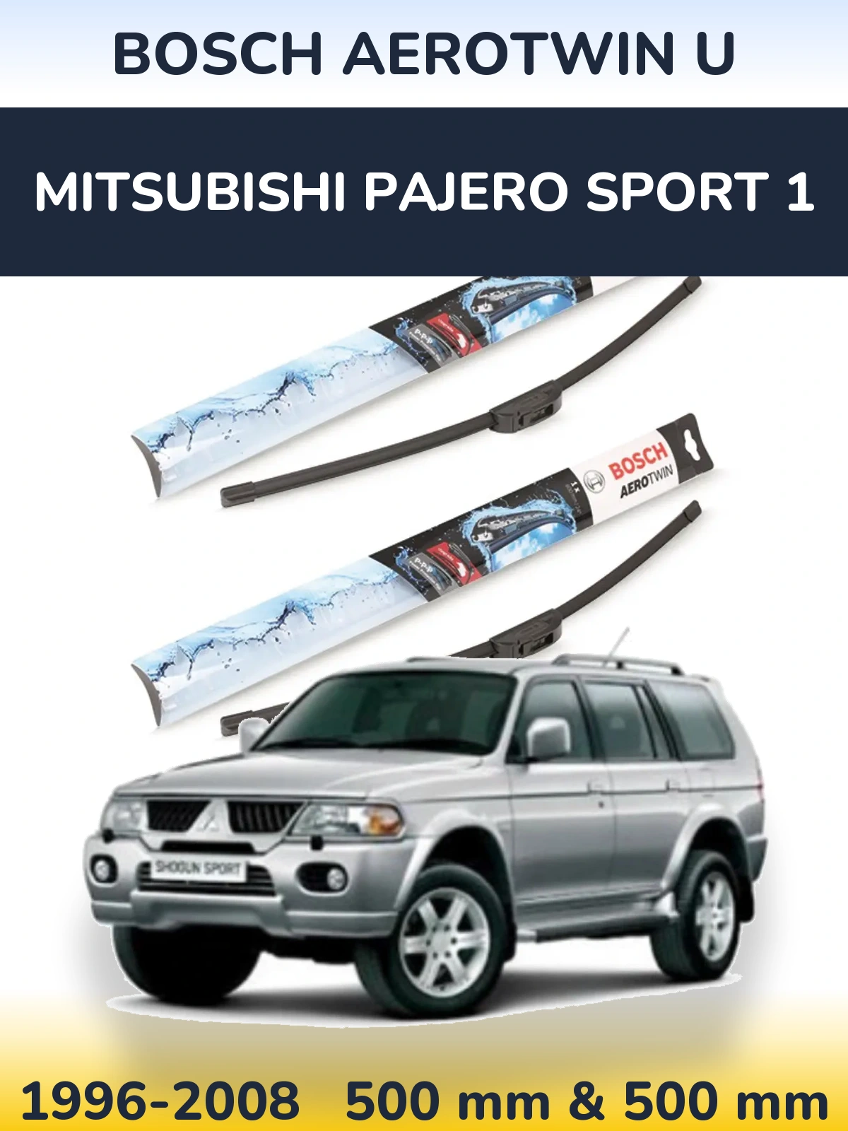 Ștergătoare BOSCH AeroTwin U pentru Mitsubishi Pajero Sport 1