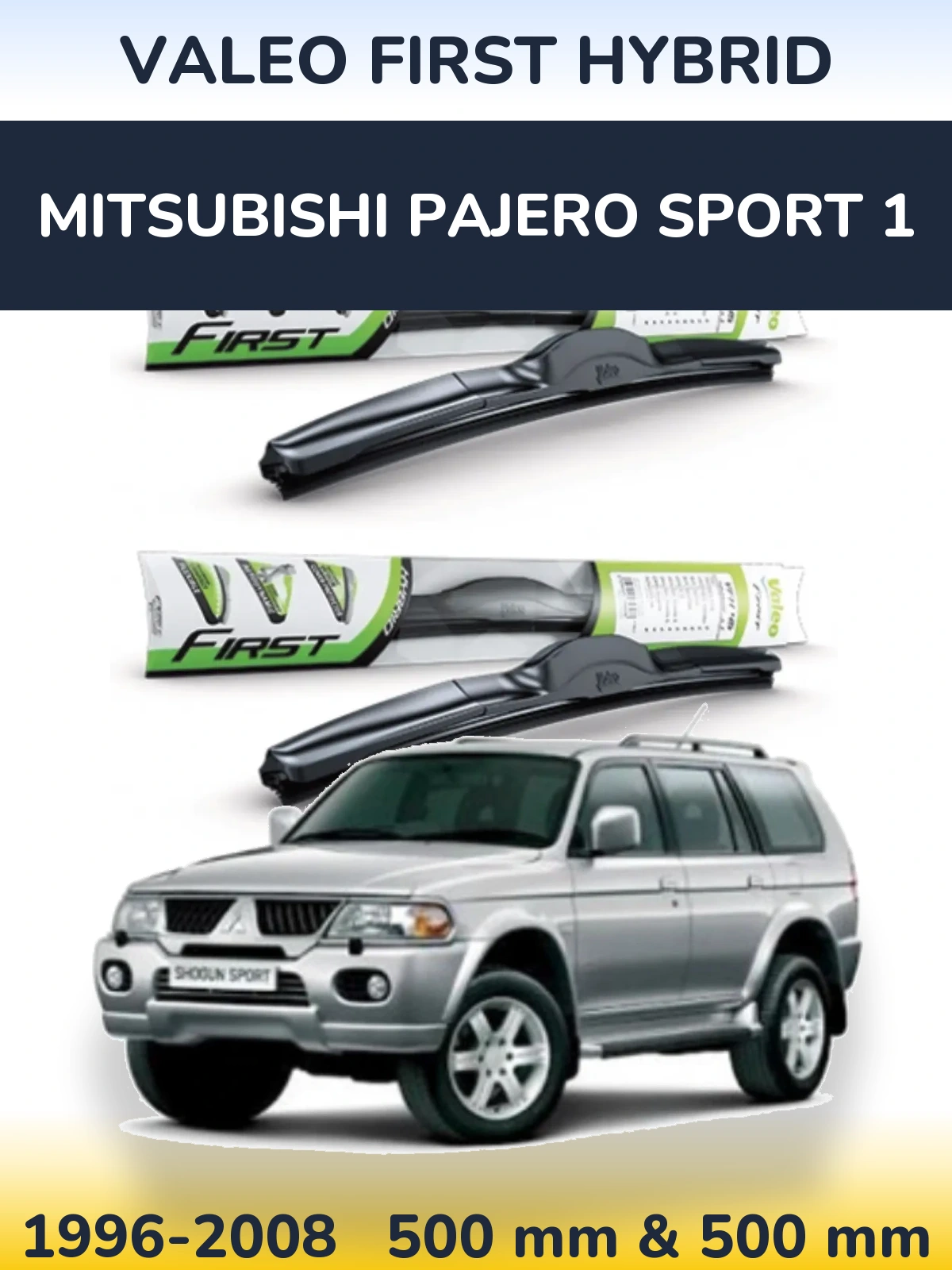 Ștergătoare Valeo First Hybrid pentru Mitsubishi Pajero Sport 1