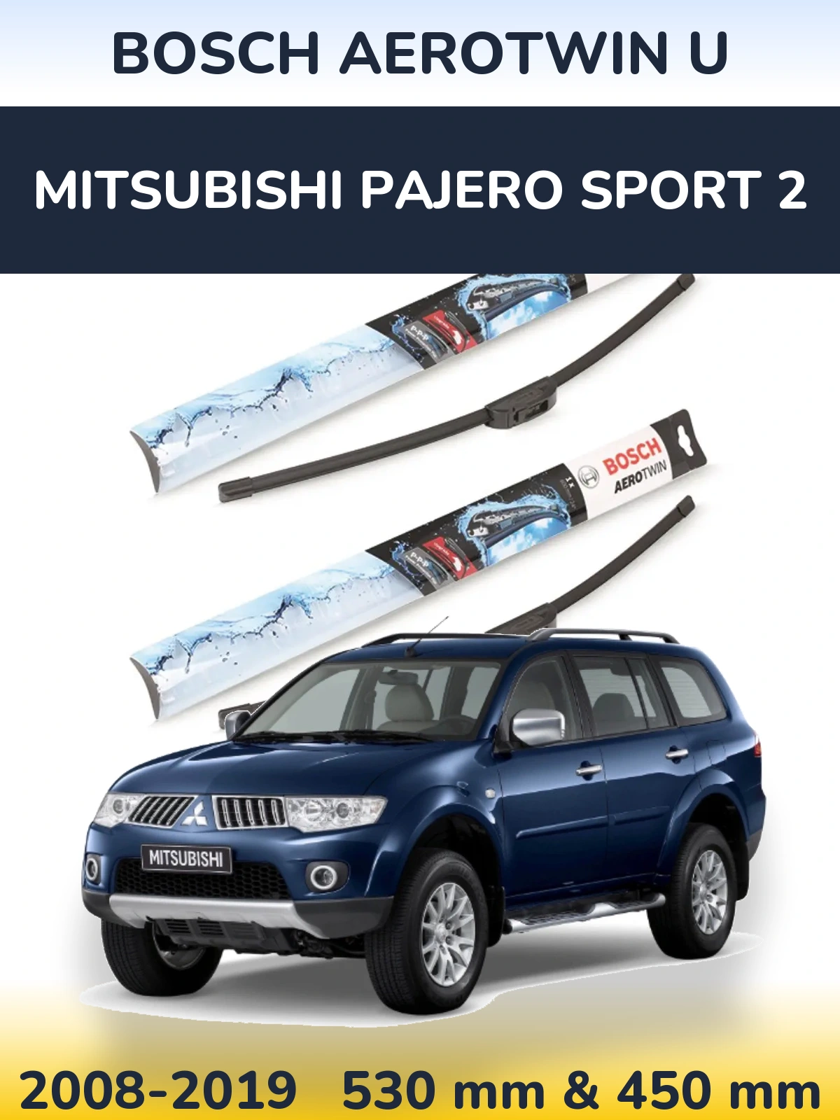Ștergătoare BOSCH AeroTwin U pentru Mitsubishi Pajero Sport 2