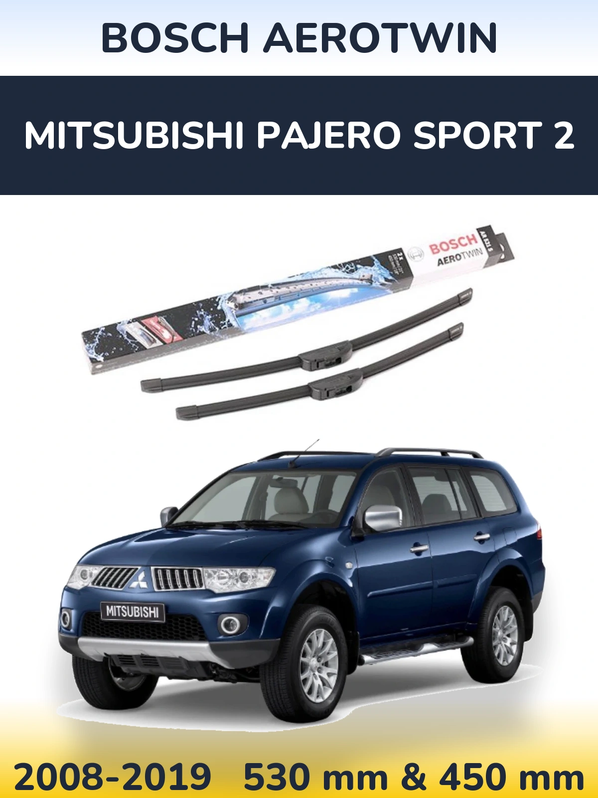 Ștergătoare BOSCH AeroTwin pentru Mitsubishi Pajero Sport 2